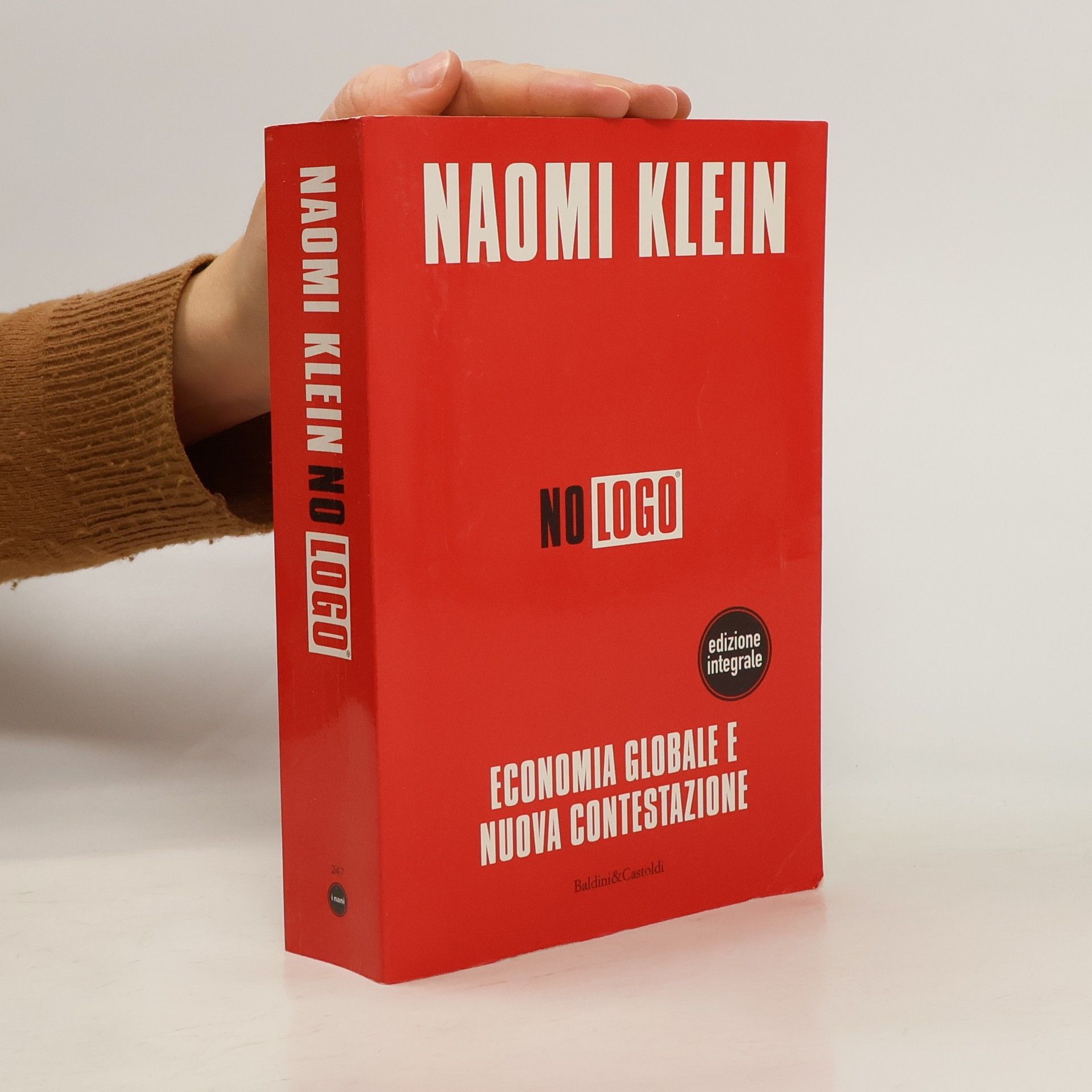Naomi Klein No logo. Economia globale e nuova contestazione. Edizione integrale