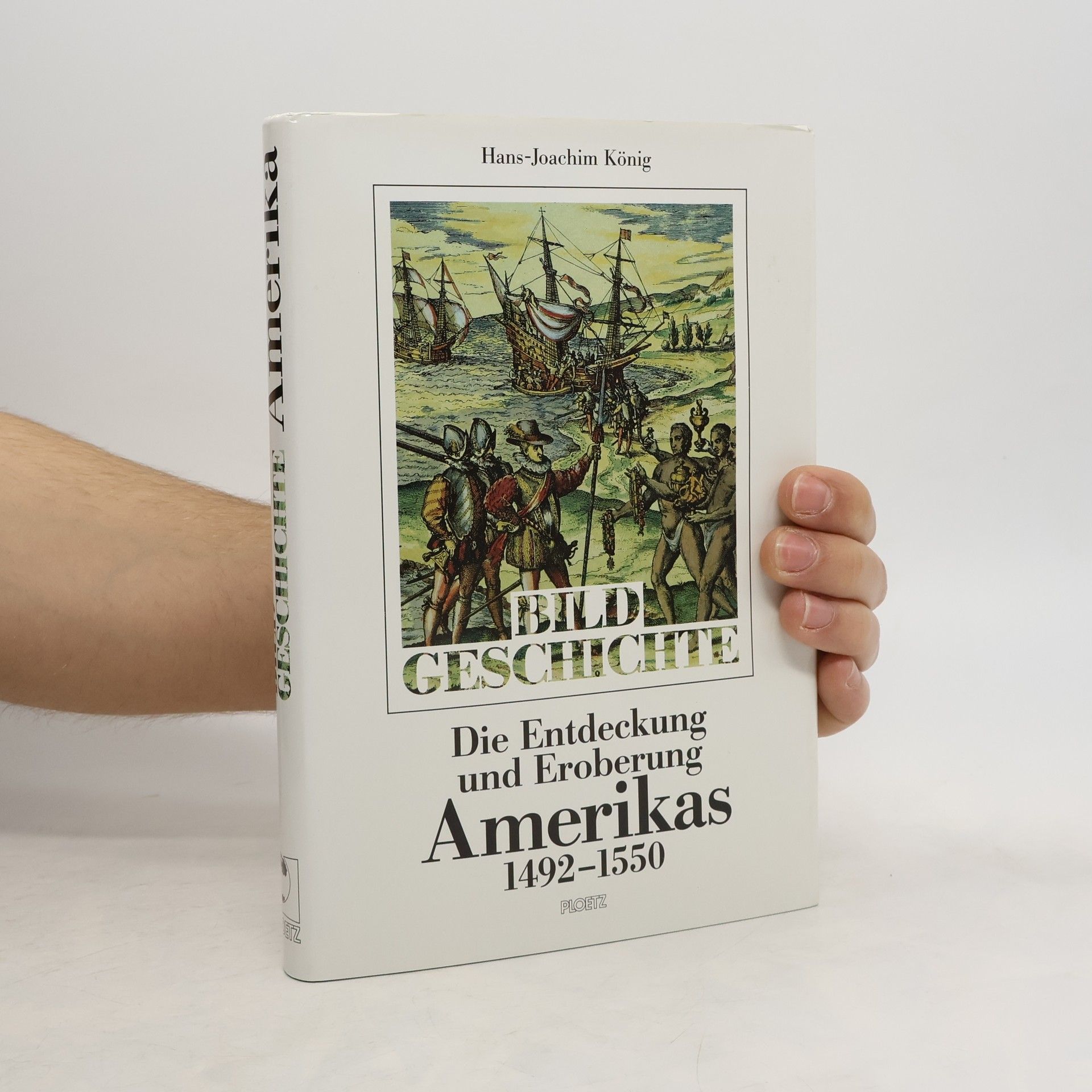 Die Entdeckung und Eroberung Amerikas