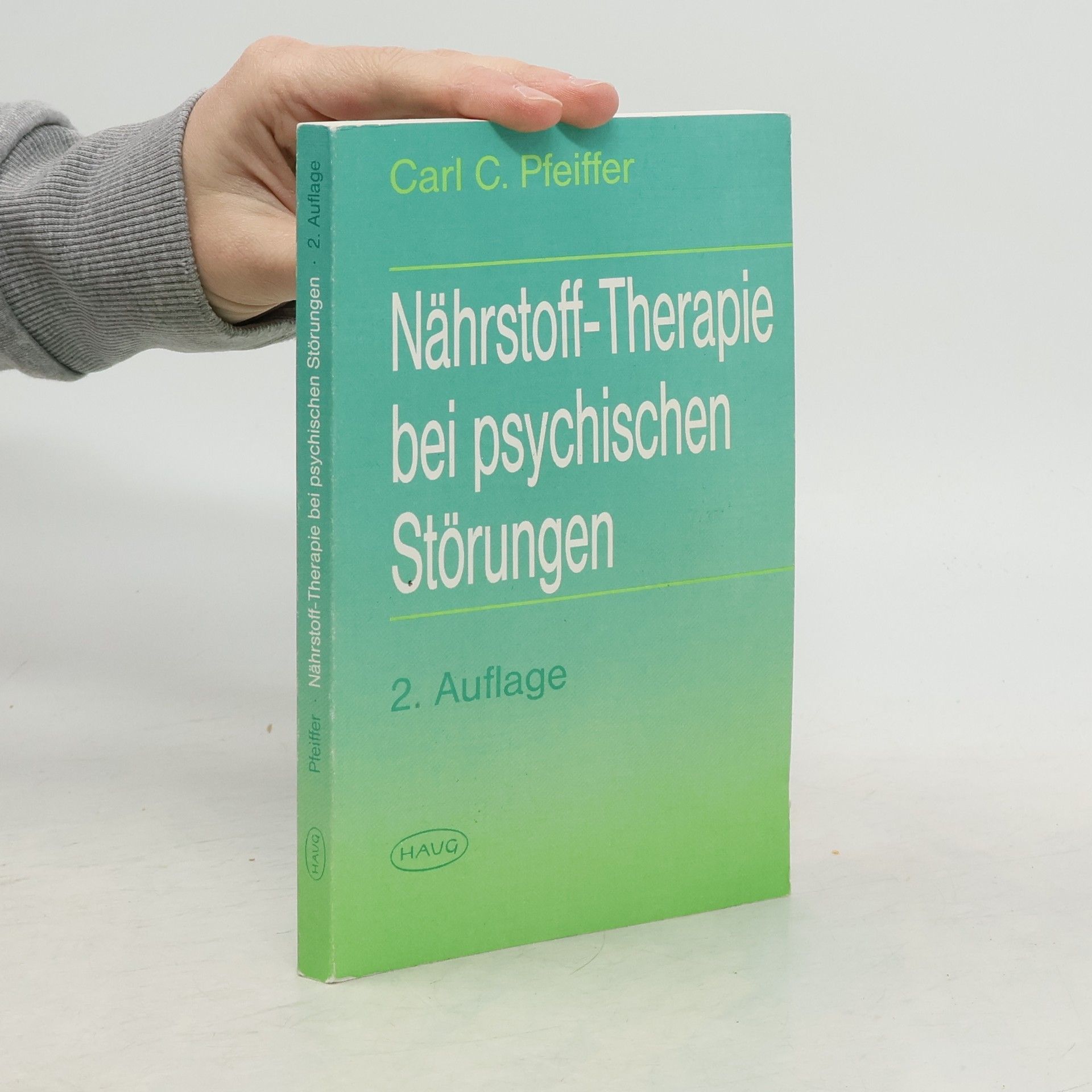 Carl C. Pfeiffer Nährstoff-Therapie bei psychischen Störungen - 2. Auflage