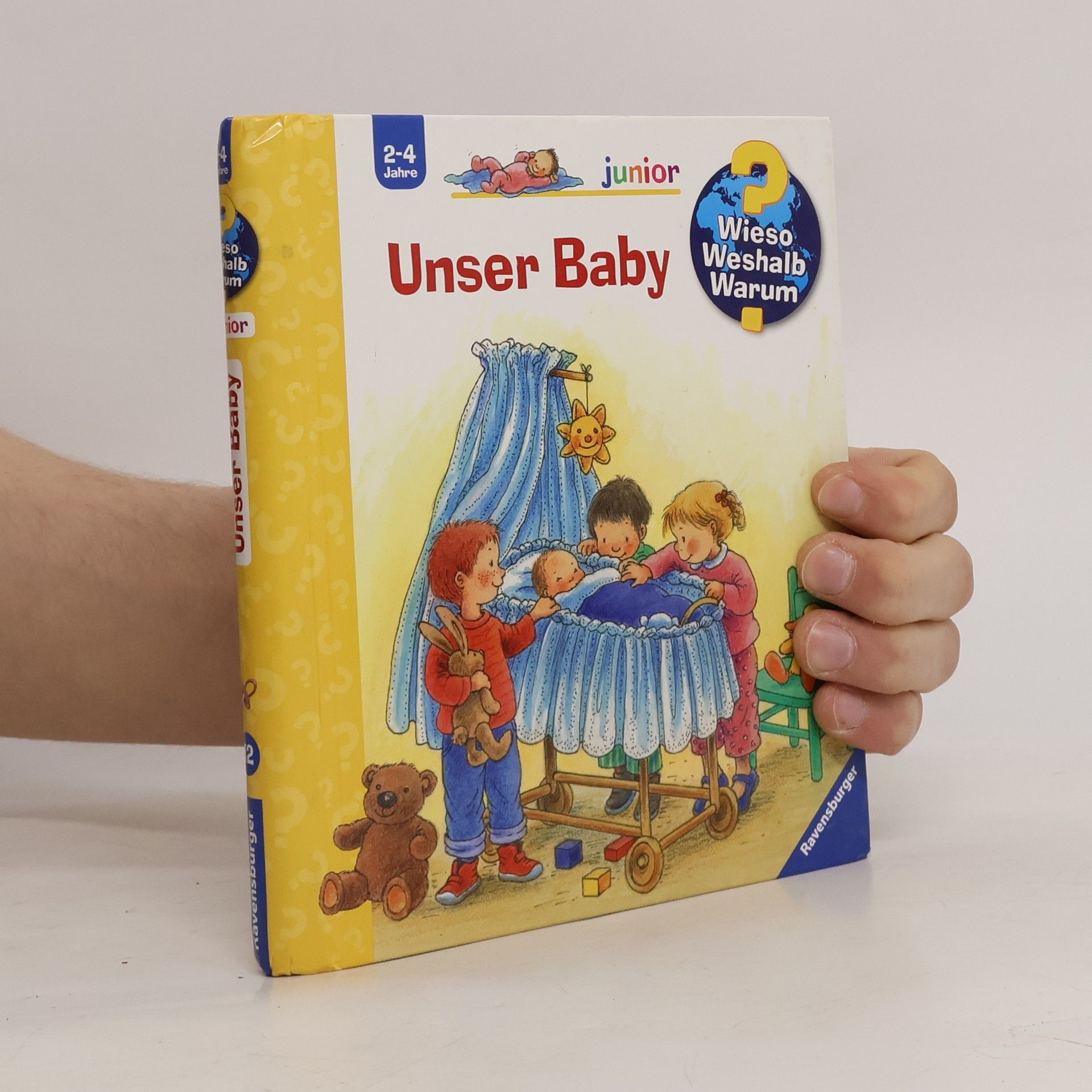 Angela Weinhold Wieso? Weshalb? Warum? - Unser Baby