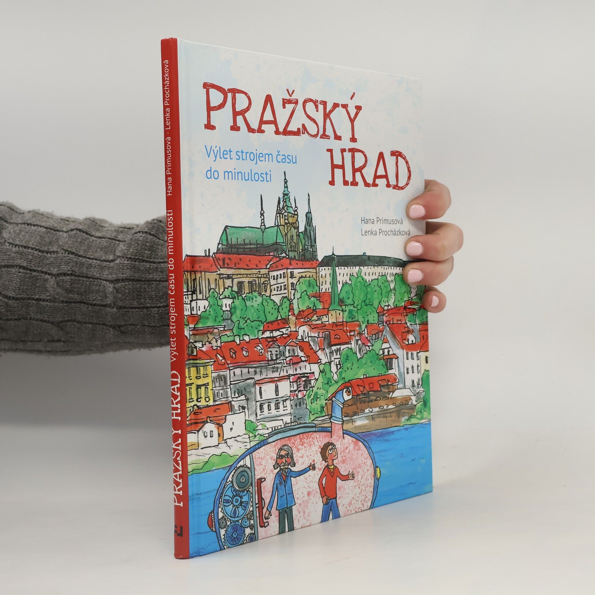 Lenka Procházková Pražský hrad - Výlet strojem času do minulosti