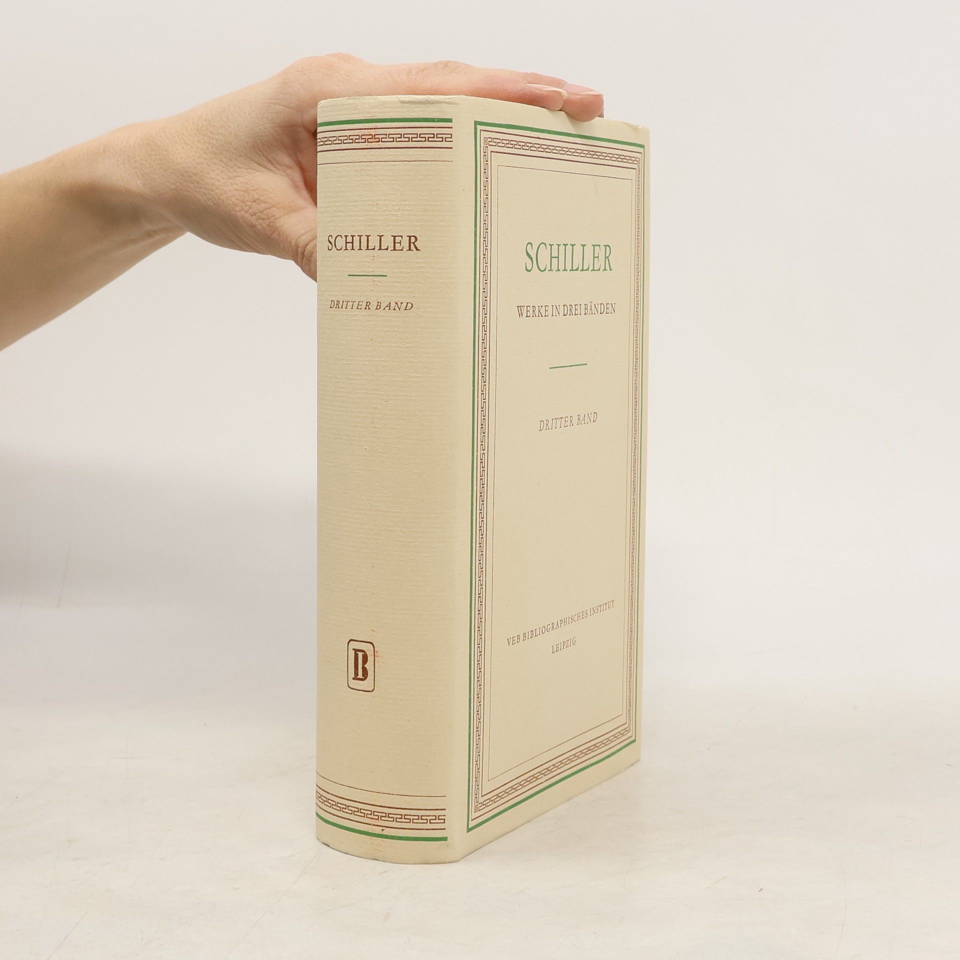 Friedrich Schiller Schiller Werke in drei Bänden. Dritter Band