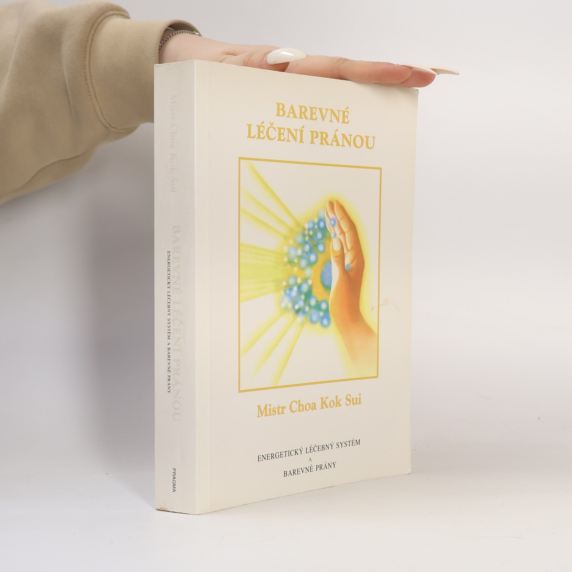 Choa Kok Sui Barevné léčení pránou. Energetický léčebný systém a barevné prány