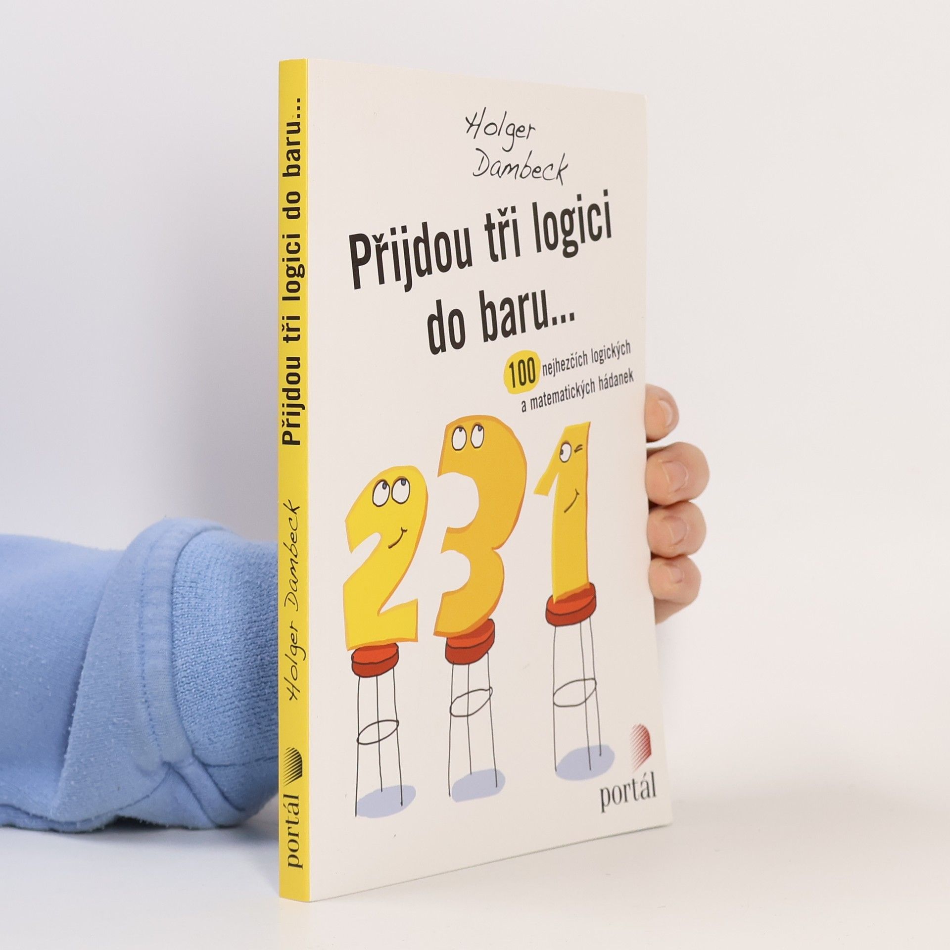 Anna Chejnovská Přijdou tři logici do baru...100 nejhezčích logických a matematických hádanek