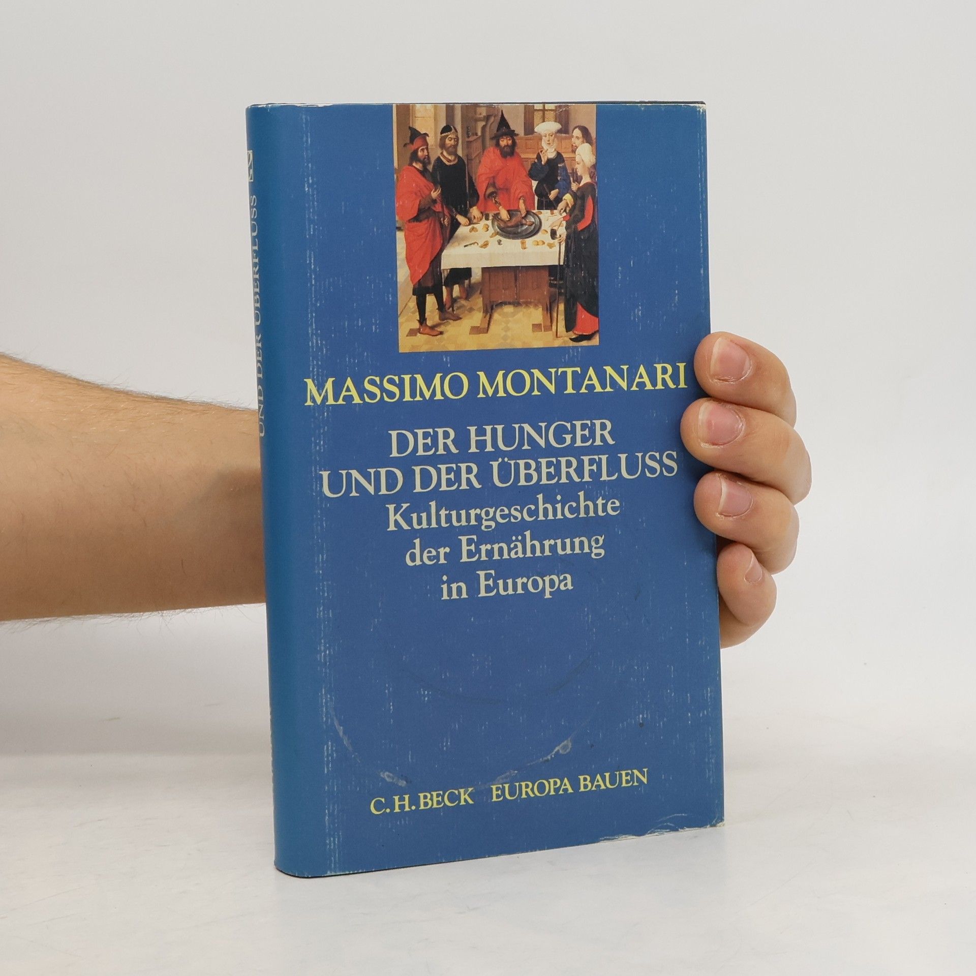 Massimo Montanari Der Hunger und der Überfluss