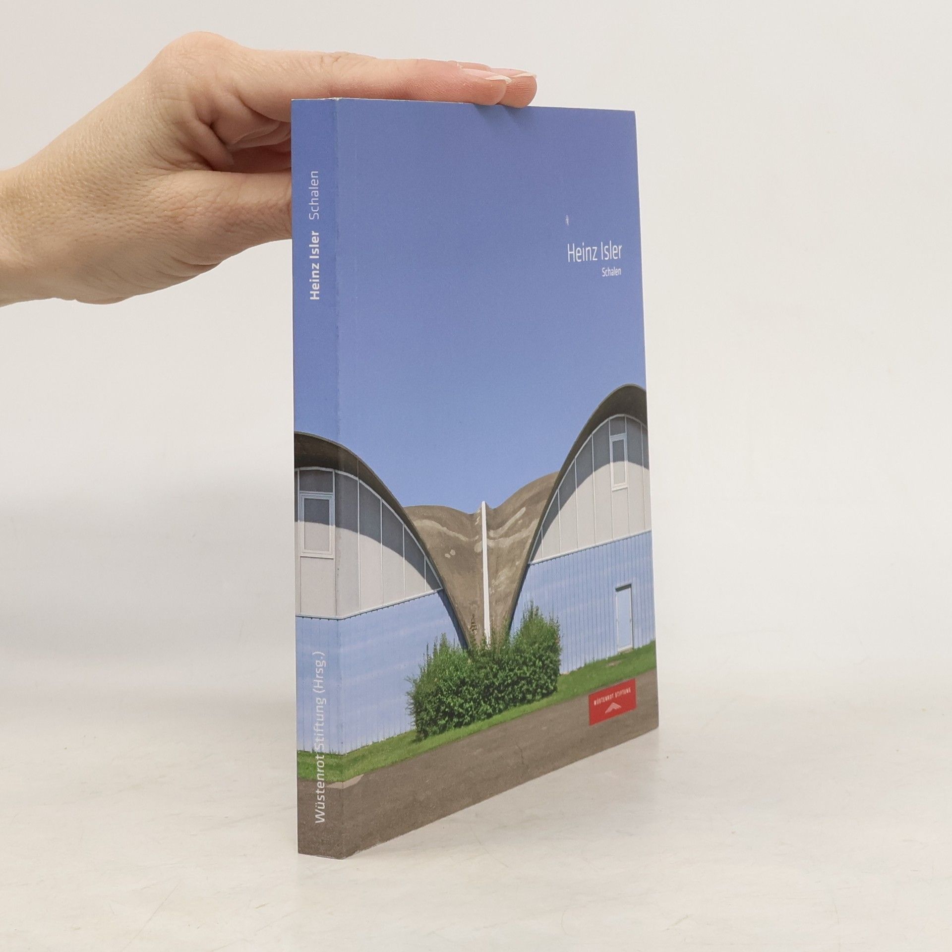 Wilfried Dechau Heinz Isler. Schalen