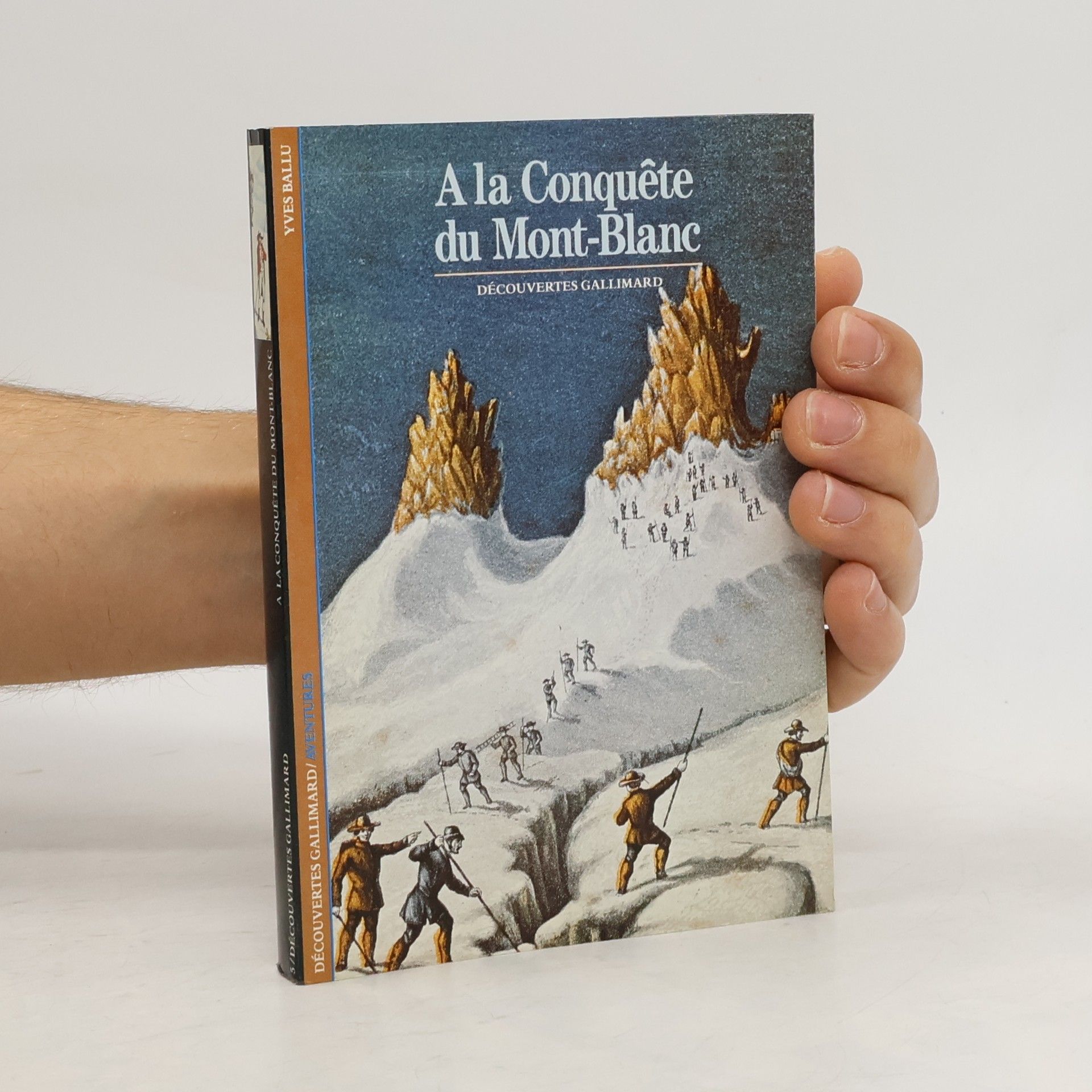 Découvertes Gallimard / Aventures: À la conquête du Mont-Blanc