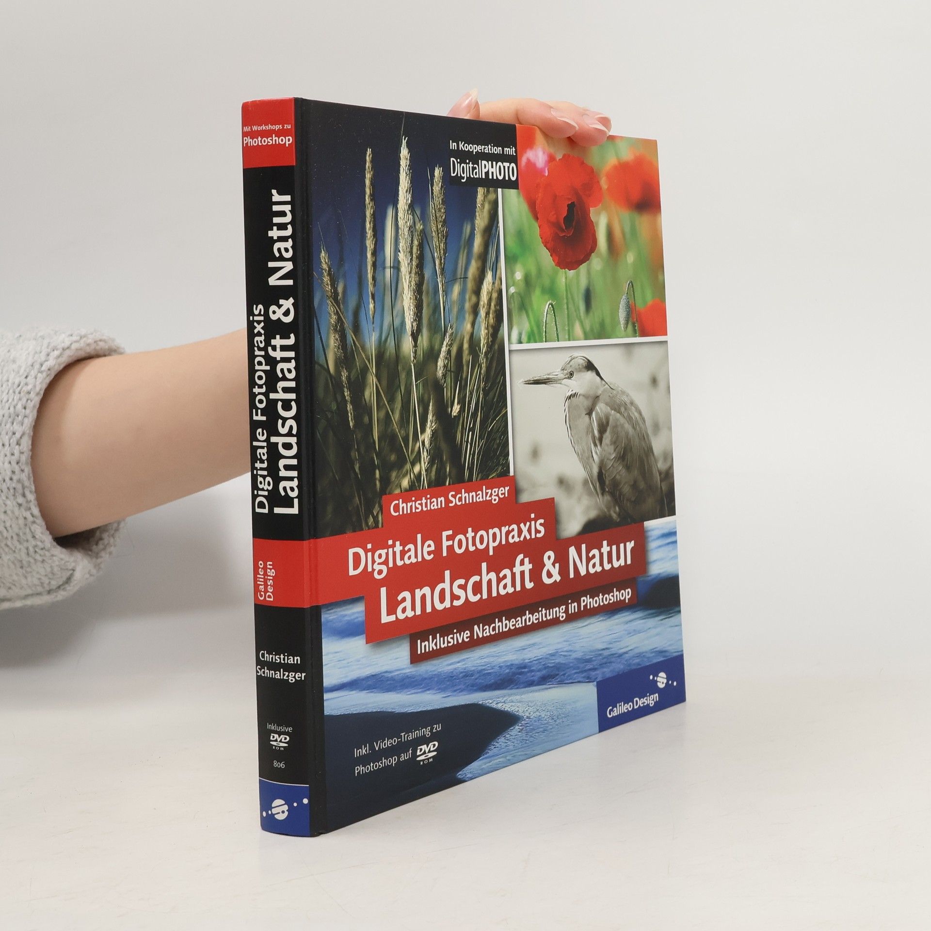 Christian Schnalzger Galileo Design: Digitale Fotopraxis - Landschaft und Natur