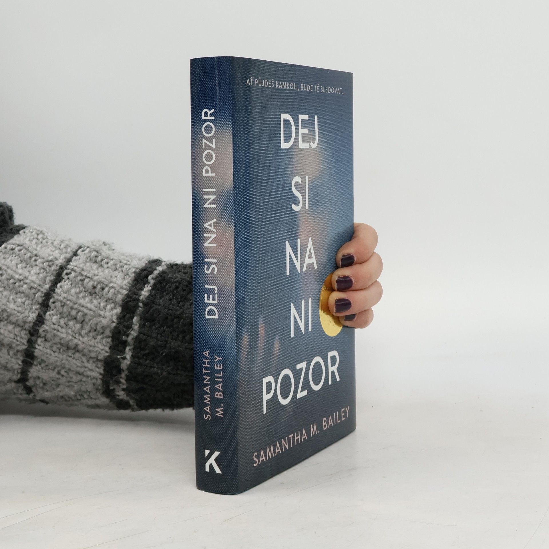 Samantha M. Bailey Dej si na ni pozor
