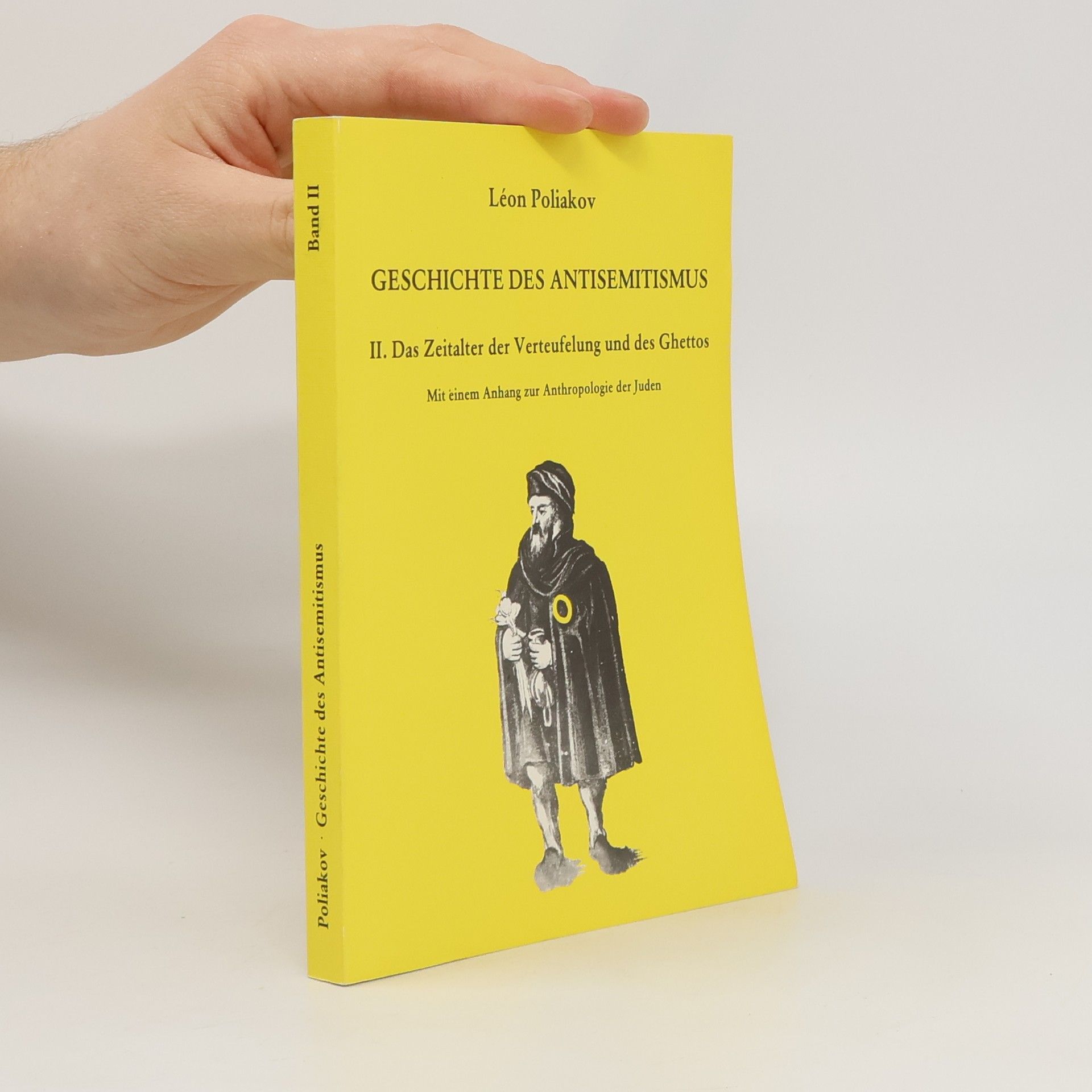 Léon Poliakov Geschichte des Antisemitismus II