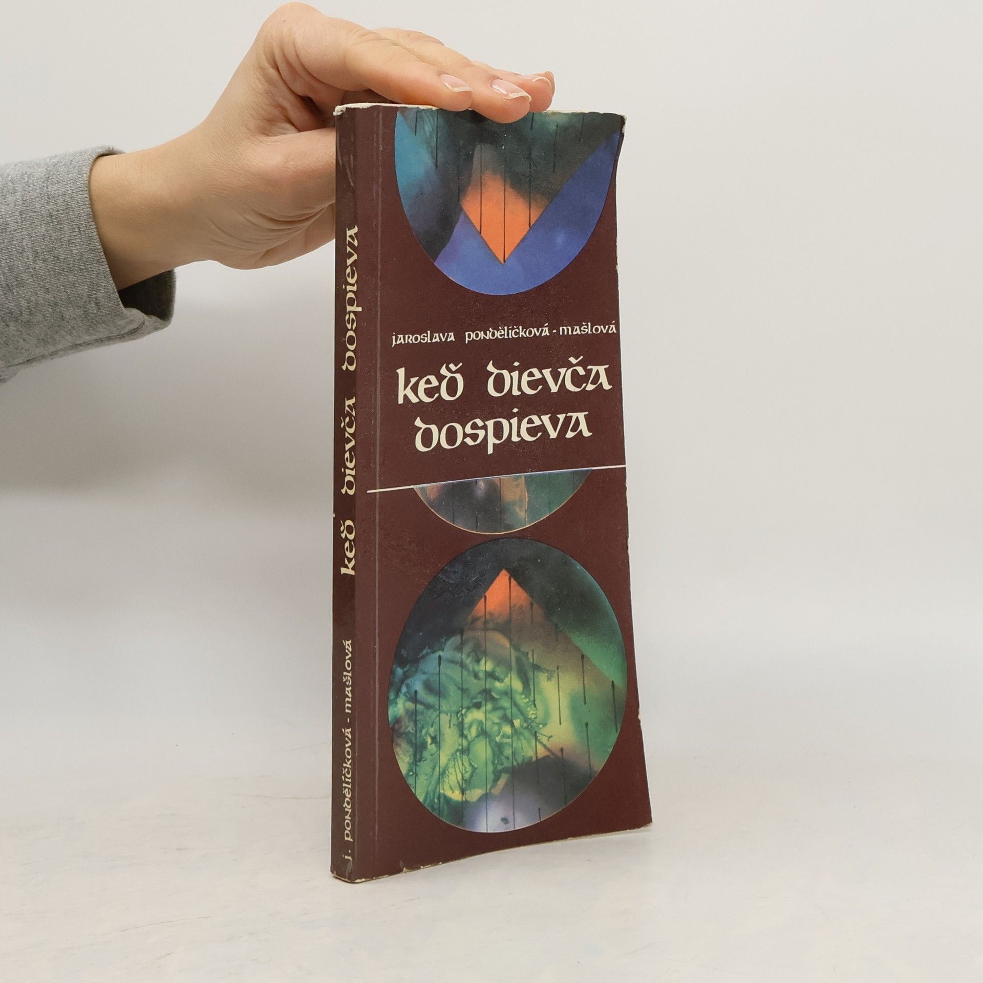 Jaroslava Pondělíčková-Mašlová Keď dievča dospieva
