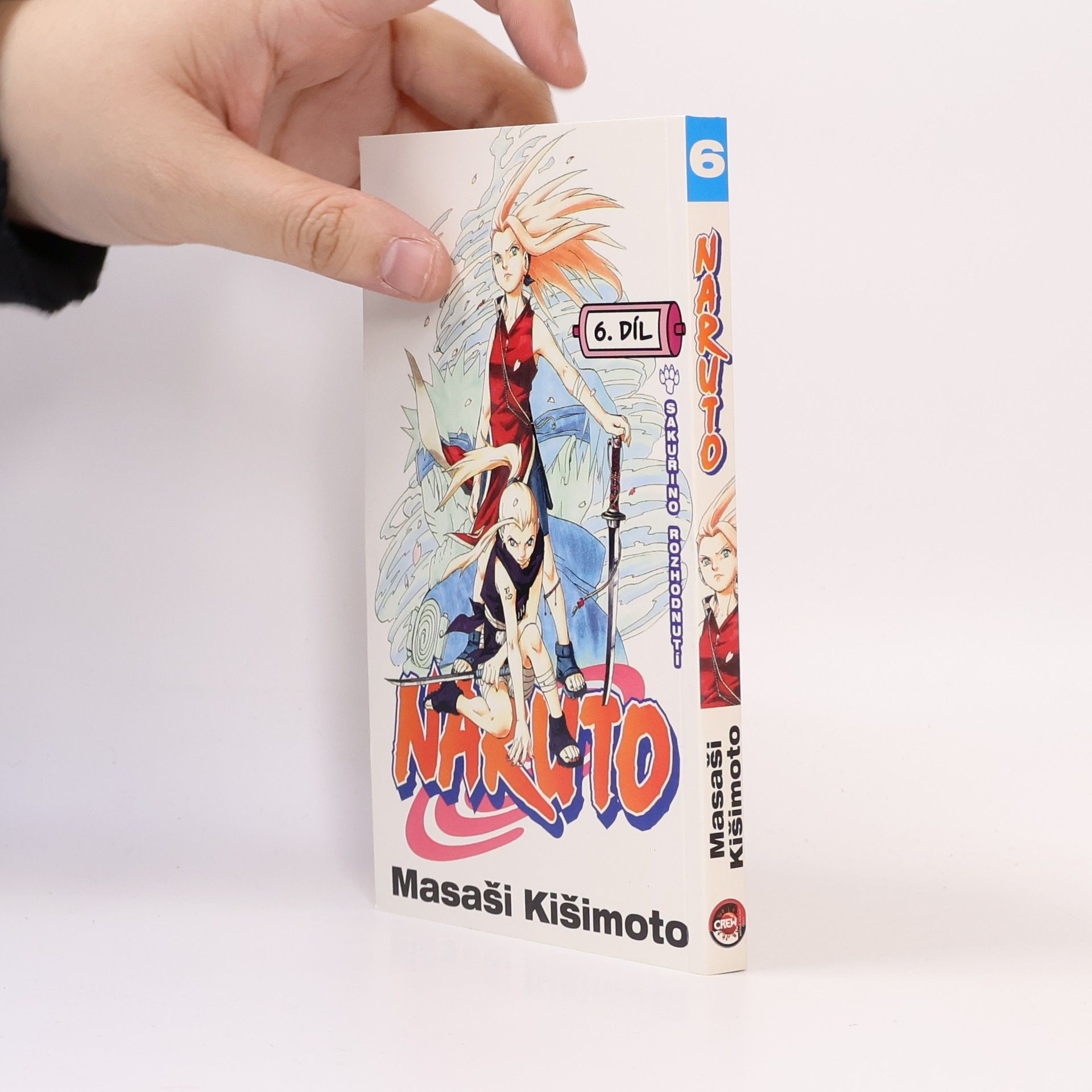 Masaši Kišimoto Naruto. 6. díl, Sakuřino rozhodnutí
