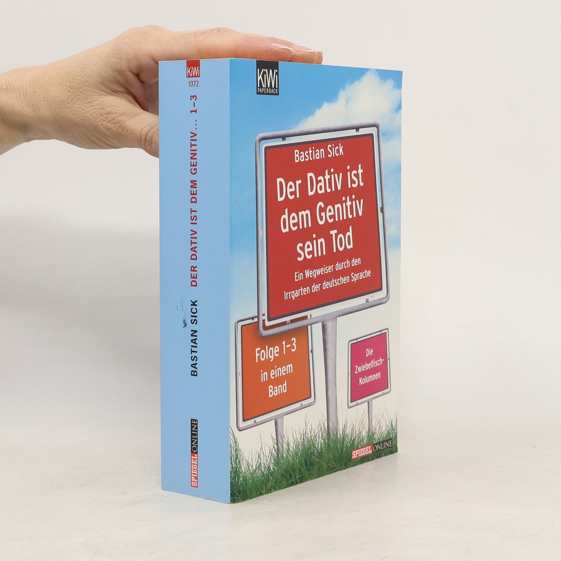 Bastian Sick Der Dativ ist dem Genitiv sein Tod. Folge 1-3, Ein Wegweiser durch den Irrgarten der deutschen Sprache