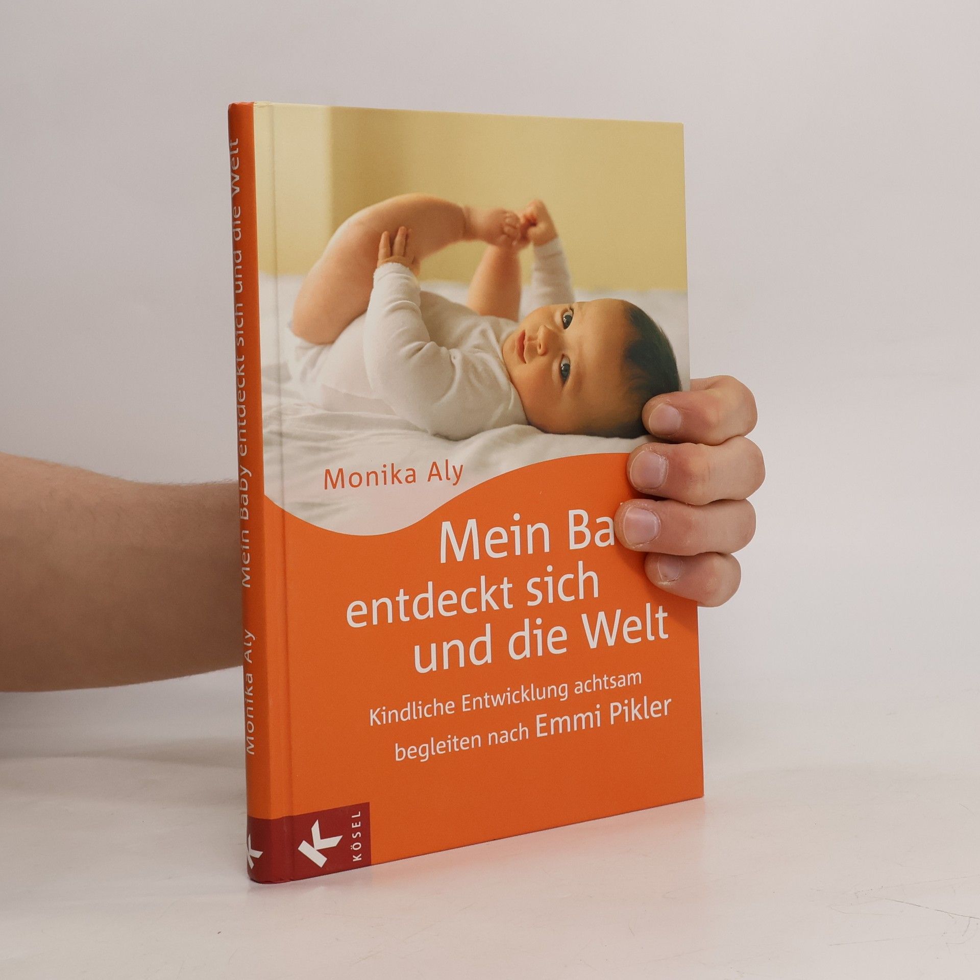 Monika Aly Mein Baby entdeckt sich und die Welt