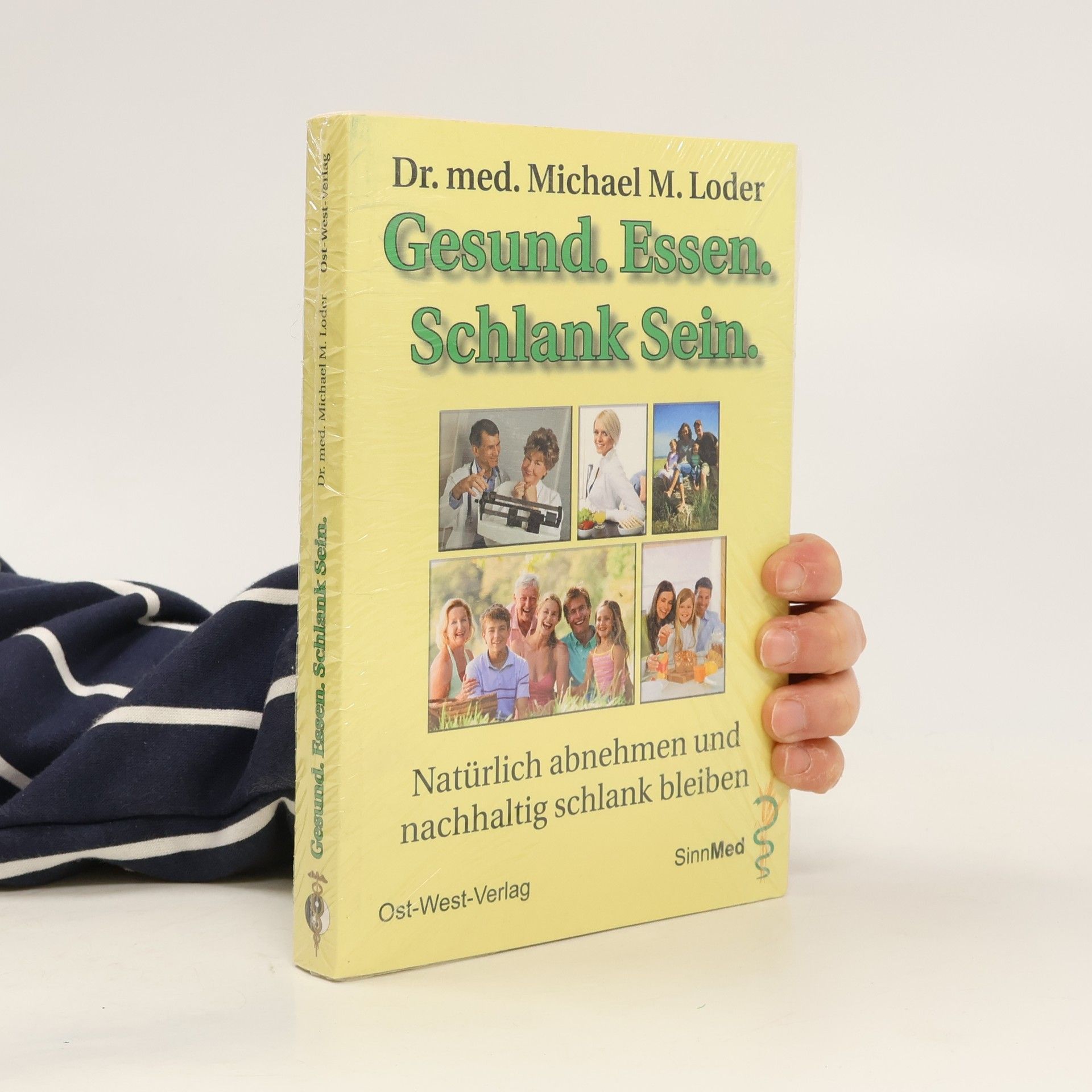 Michael M. Loder Gesund. Essen. Schlank Sein