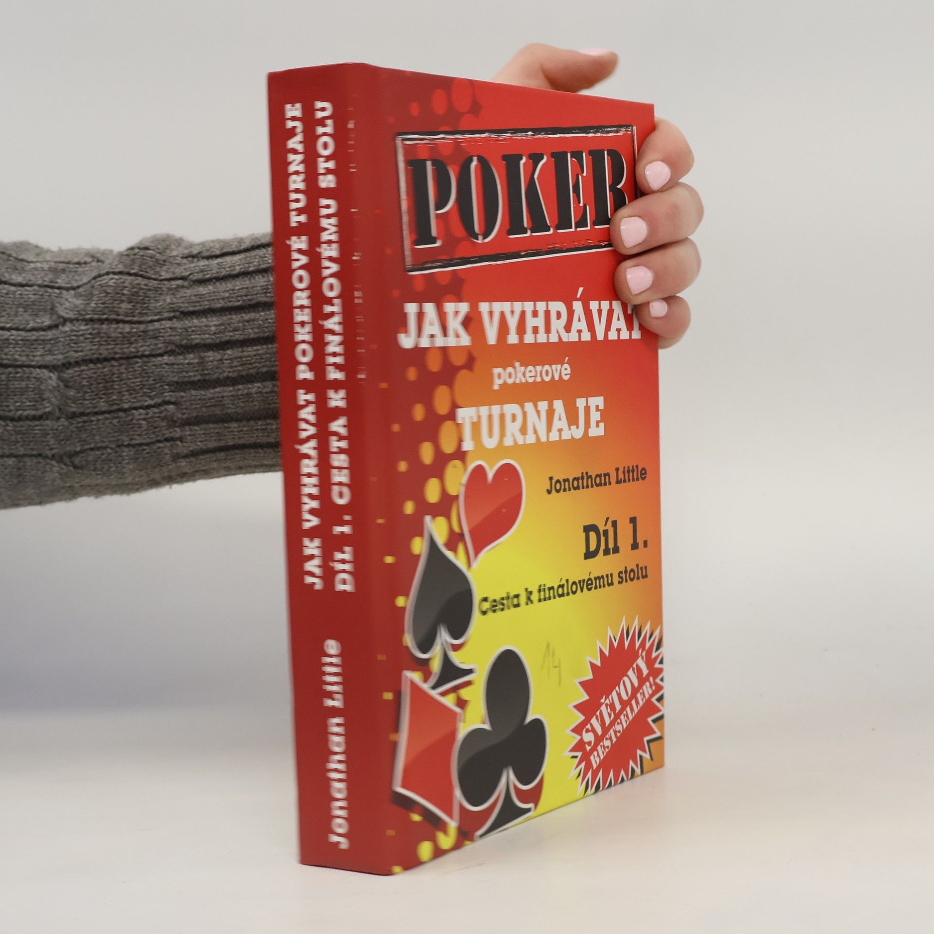 Jonathan Little Jak vyhrávat pokerové turnaje. Díl 1, Cesta k finálovému stolu