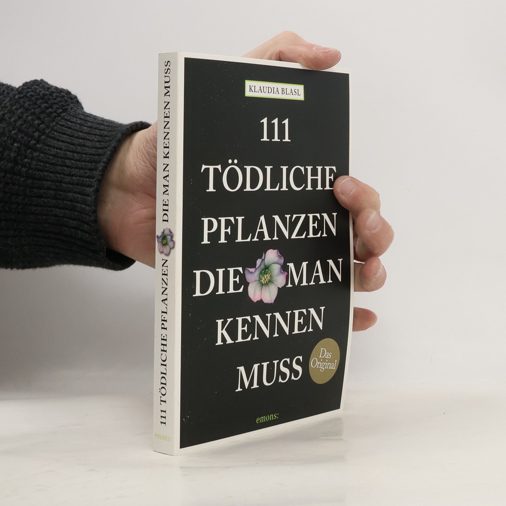 Klaudia Blasl 111 tödliche Pflanzen, die man kennen muss