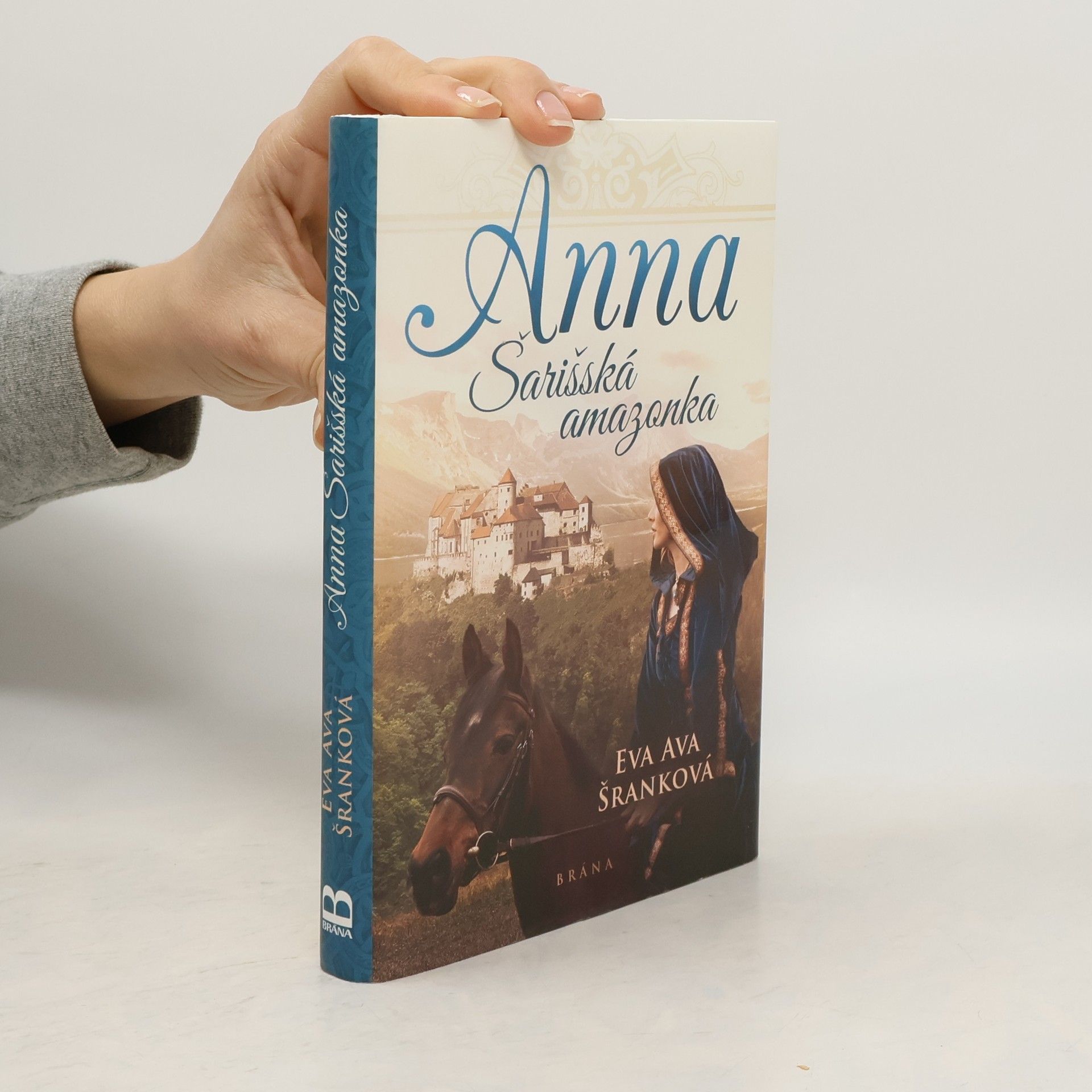 Eva Ava Šranková Anna. Šarišská amazonka.