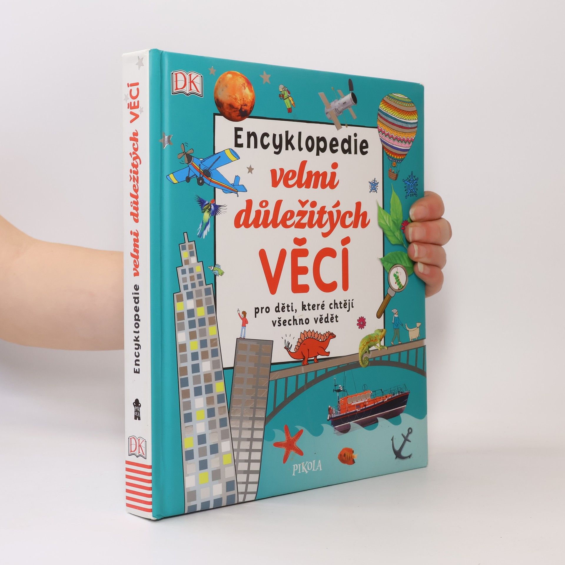 Ivana Rybecká Encyklopedie velmi důležitých věcí pro děti, které chtějí všechno vědět