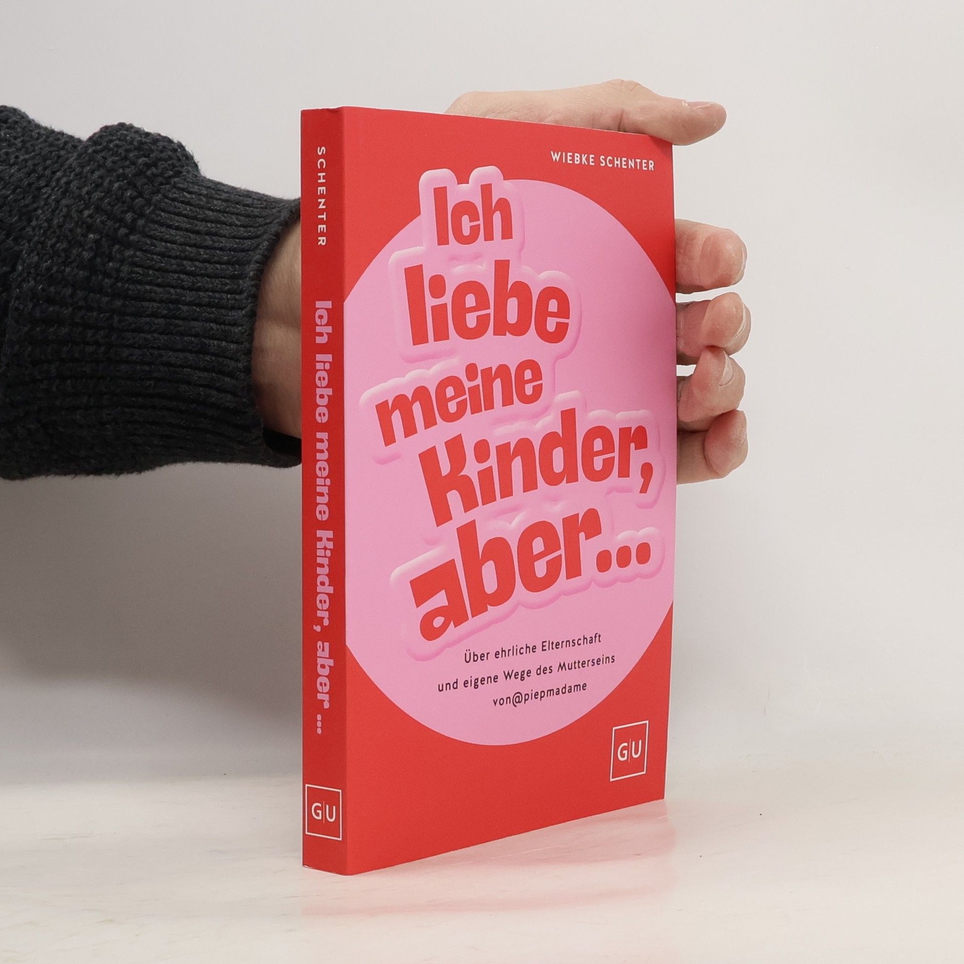 Wiebke Schenter Ich liebe meine Kinder, aber ...