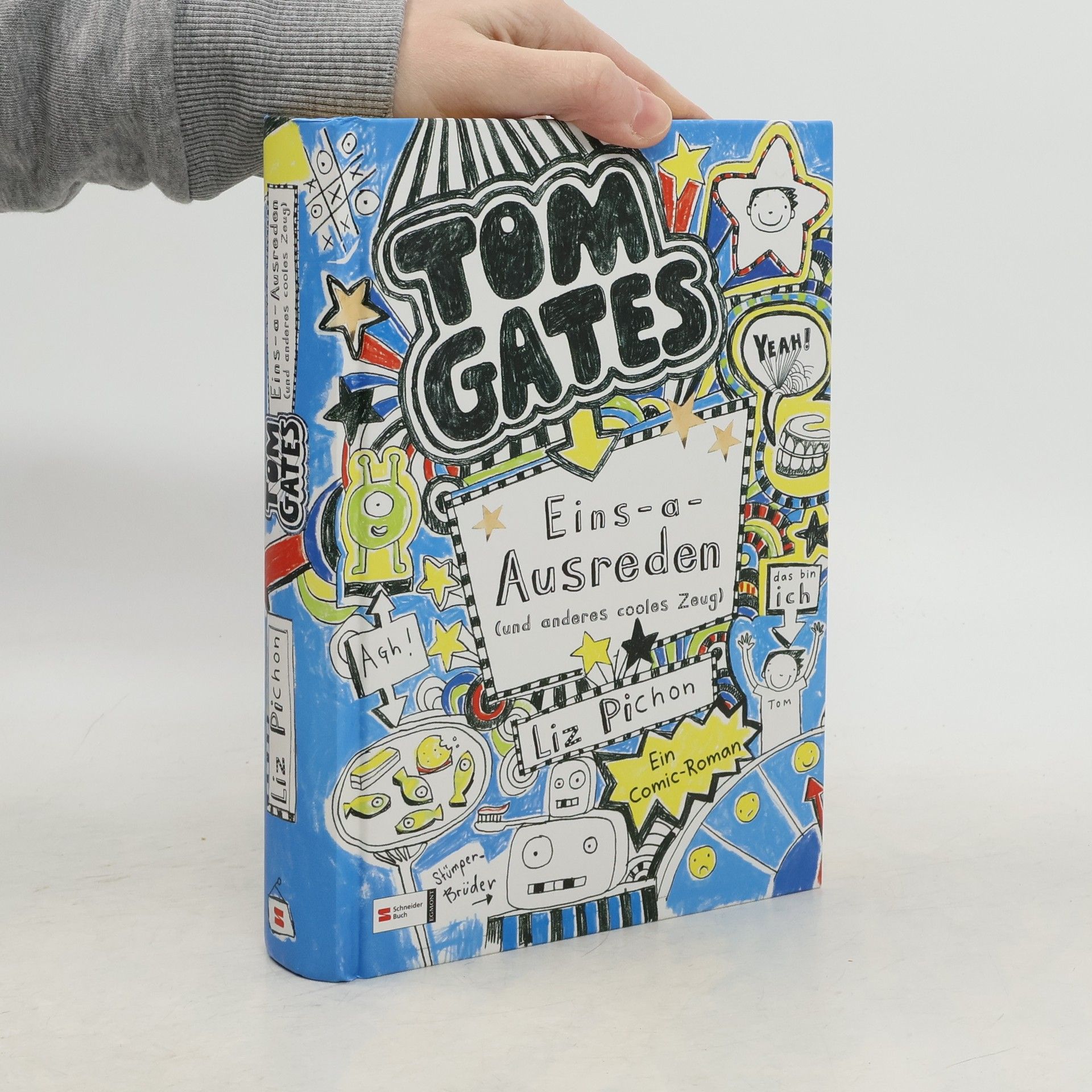 Liz Pichon Tom Gates. Eins-a-Ausreden (und anderes cooles Zeug).