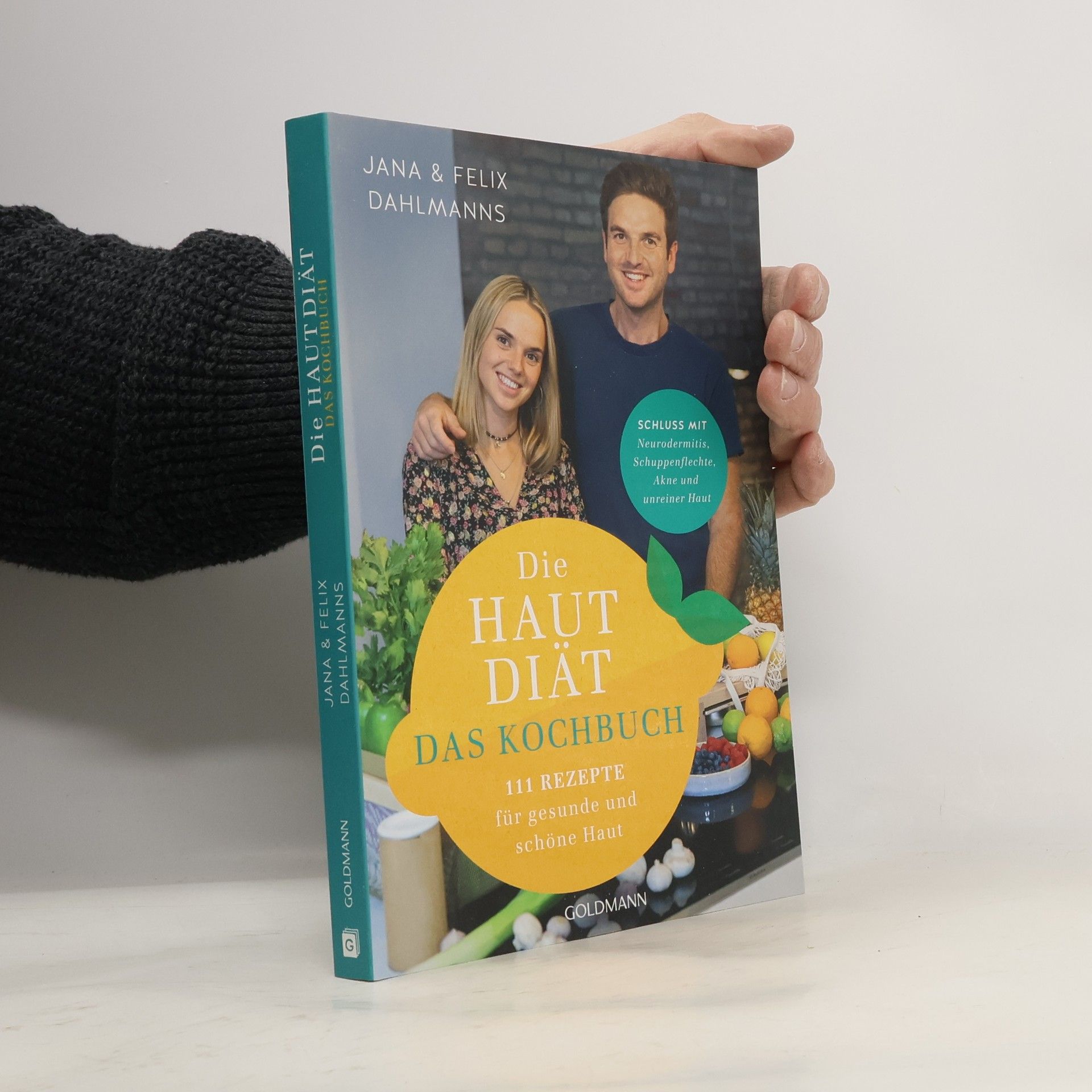 Jana Dahlmanns Die Hautdiät - Das Kochbuch