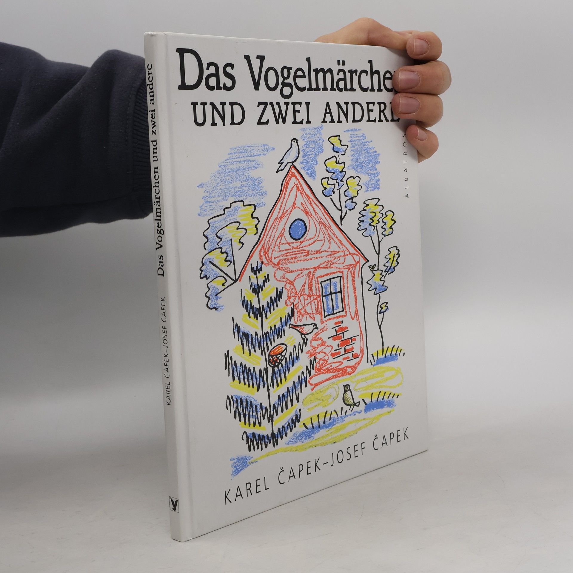 Josef Čapek Das Vogelmärchen und Zwei Andere