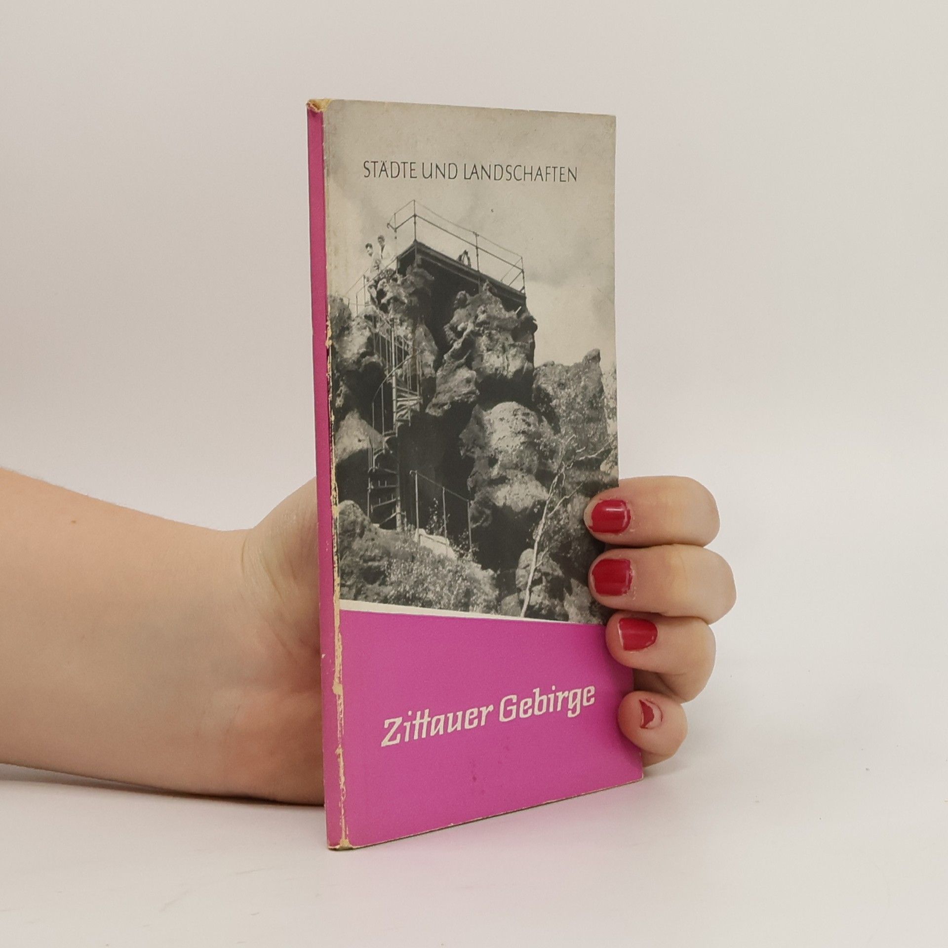 Autorenkollektiv Städte und Landschaften. Zittauer Gebirge