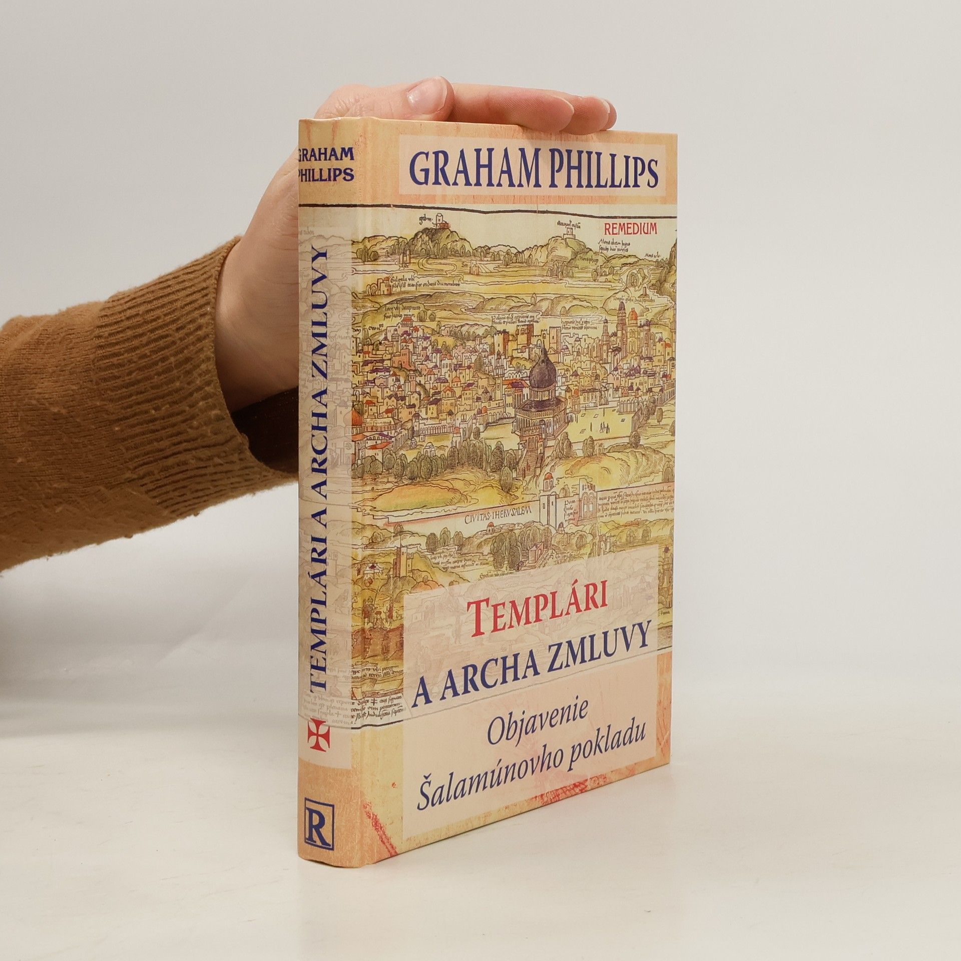 Graham Phillips Templári a archa zmluvy - Objavenie Šalamúnovho pokladu