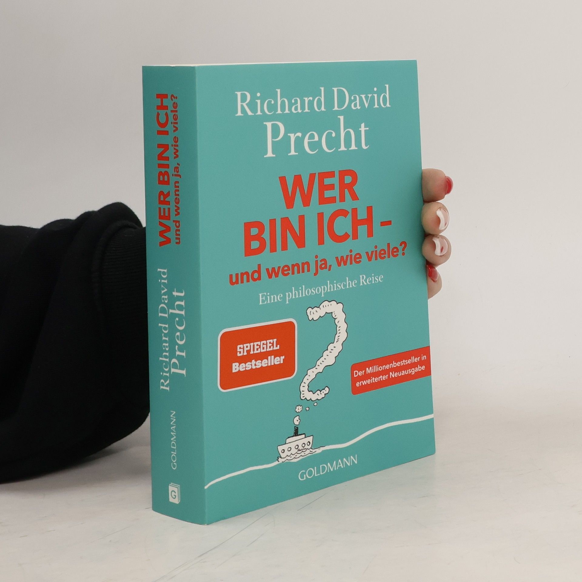 Richard David Precht Wer bin ich - und wenn ja wie viele?. Eine philosophische Reise - Das Standardwerk in Neuausgabe