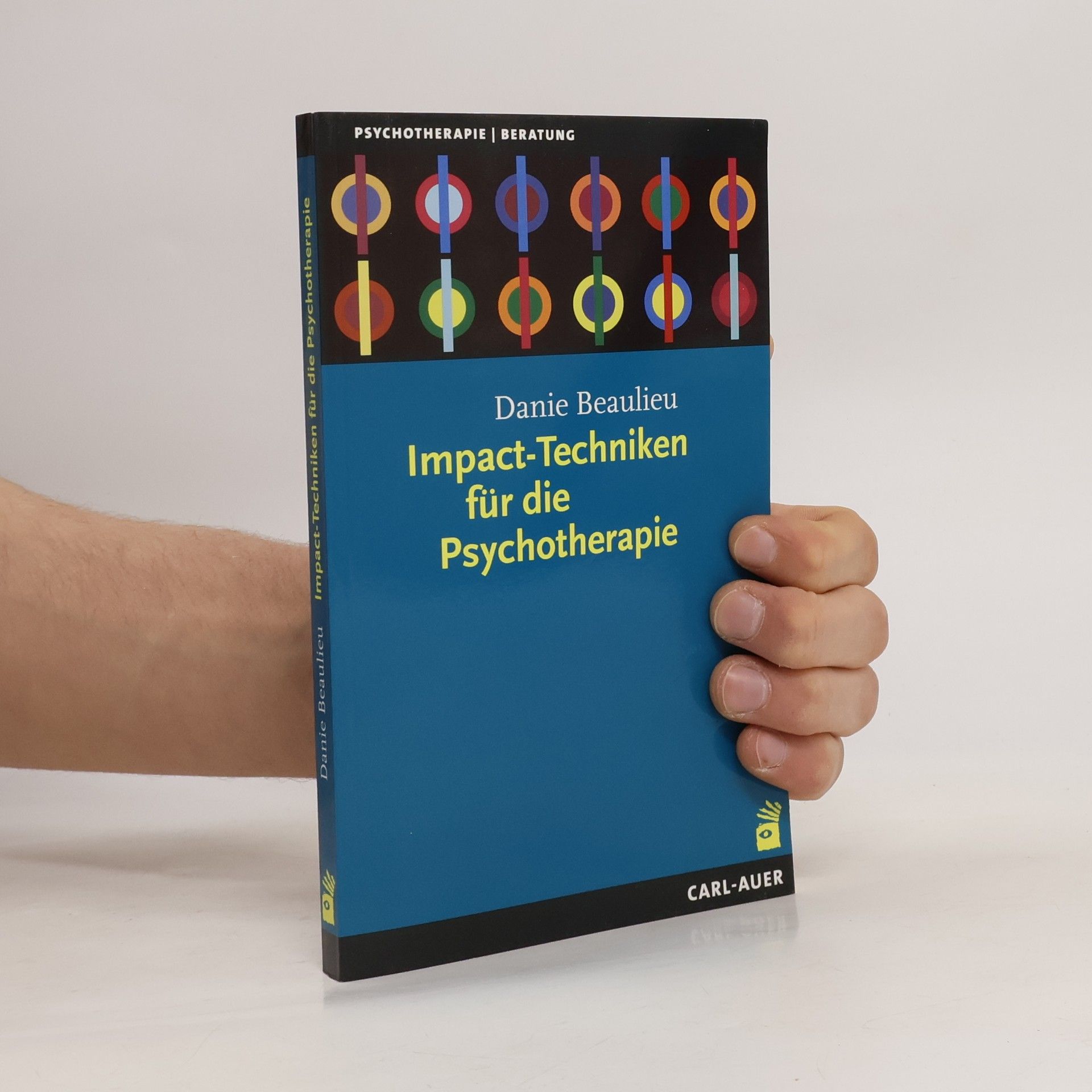 Danie Beaulieu Impact-Techniken für die Psychotherapie