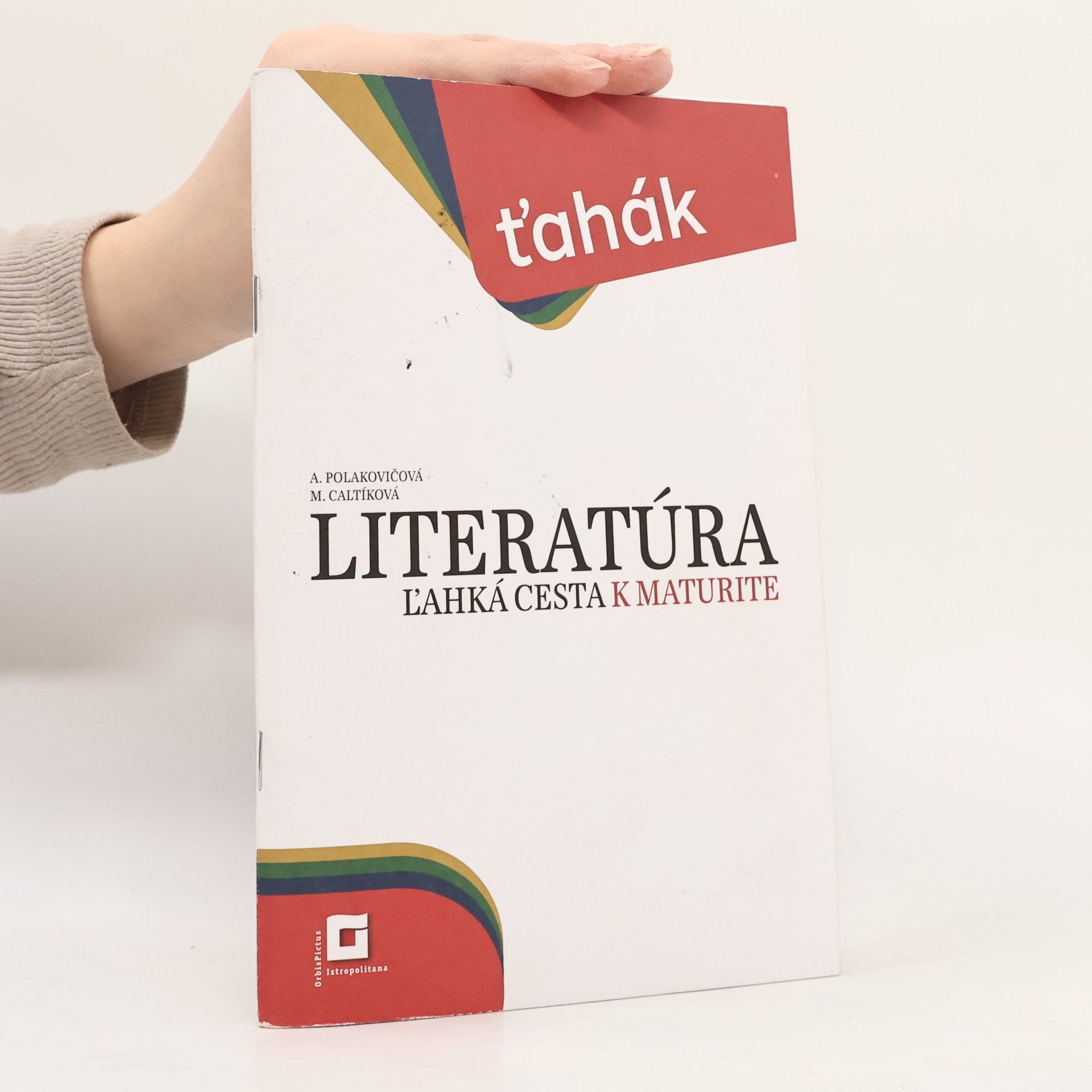 Milada Caltíková Literatúra. Ľahká cesta k maturite