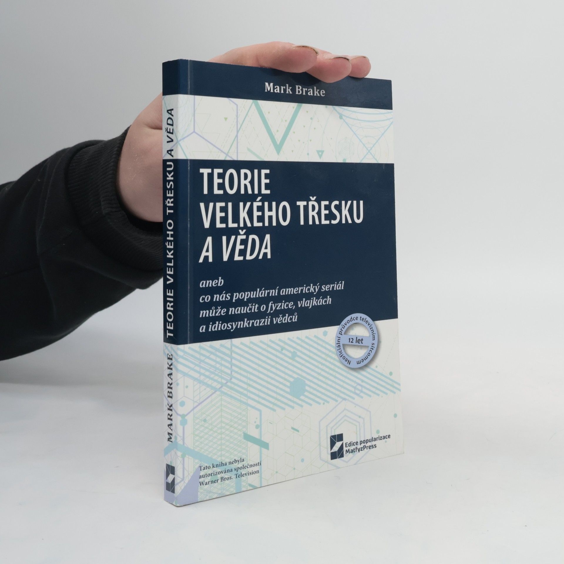 Teorie velkého třesku a věda, aneb, Co nás populární americký seriál může naučit o fyzice, vlajkách a idiosynkrazii vědců