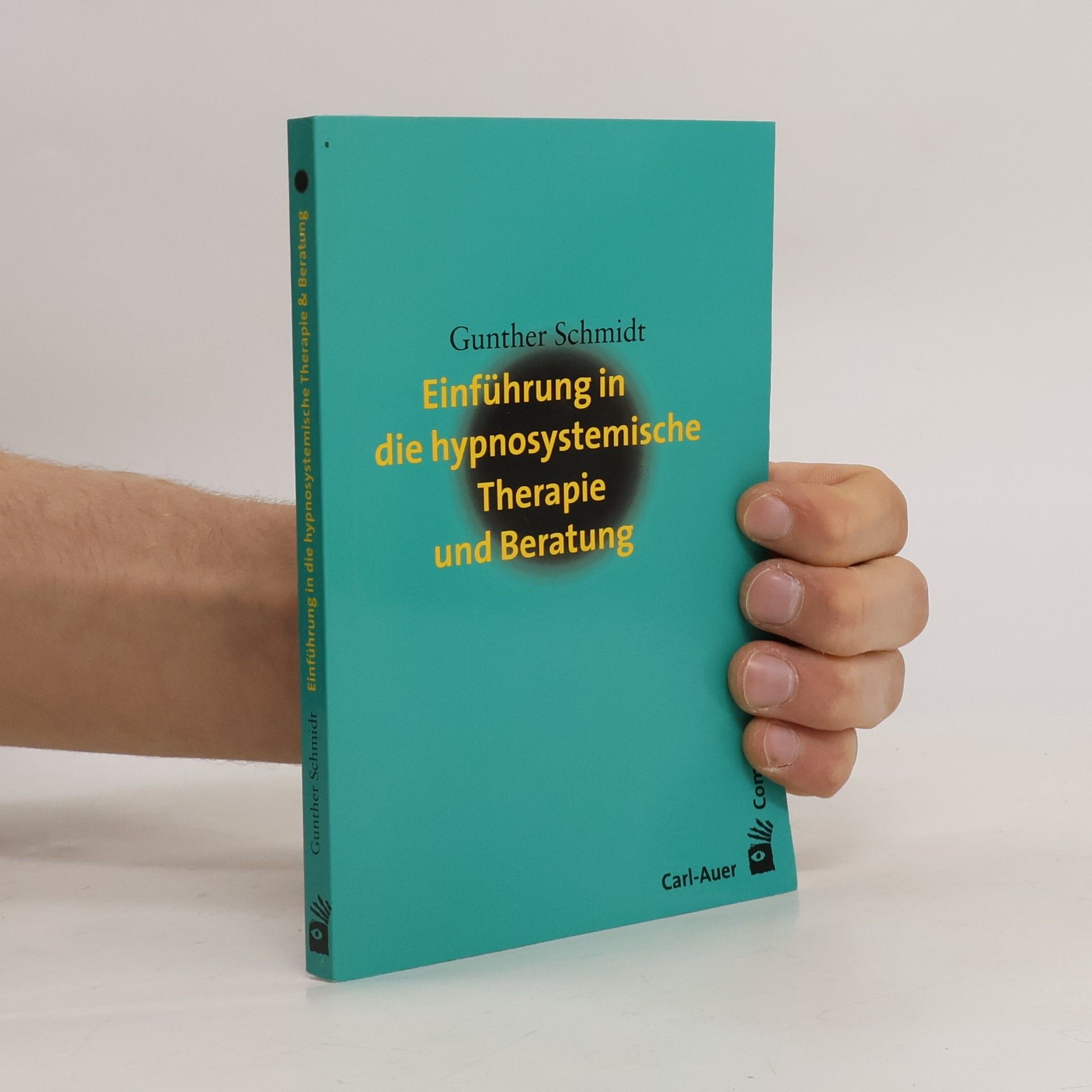 Gunther Schmidt Einführung in die hypnosystemische Therapie und Beratung