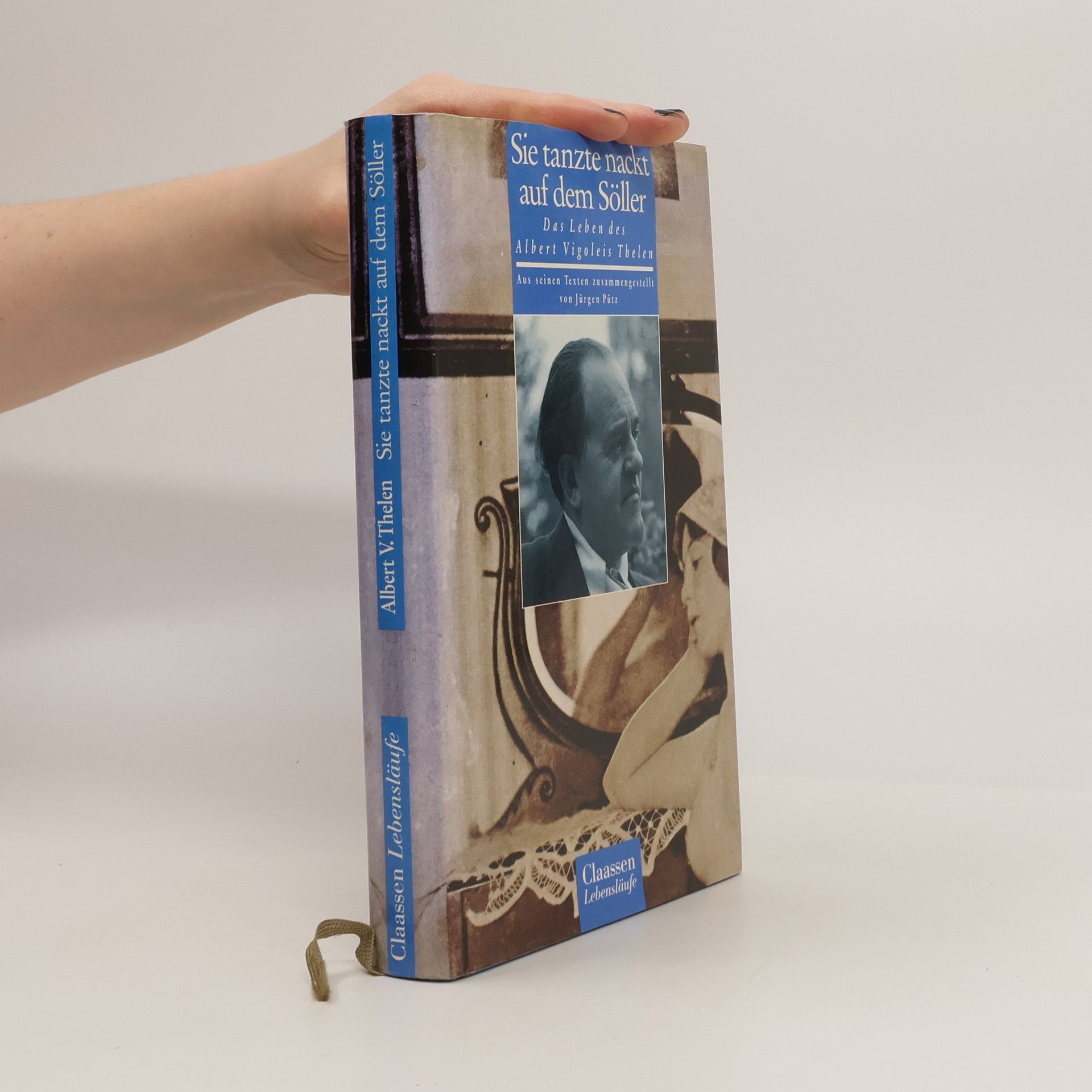 Albert Vigoleis Thelen Sie tanzte nackt auf dem Söller. Das Leben des Albert Vigoleis Thelen