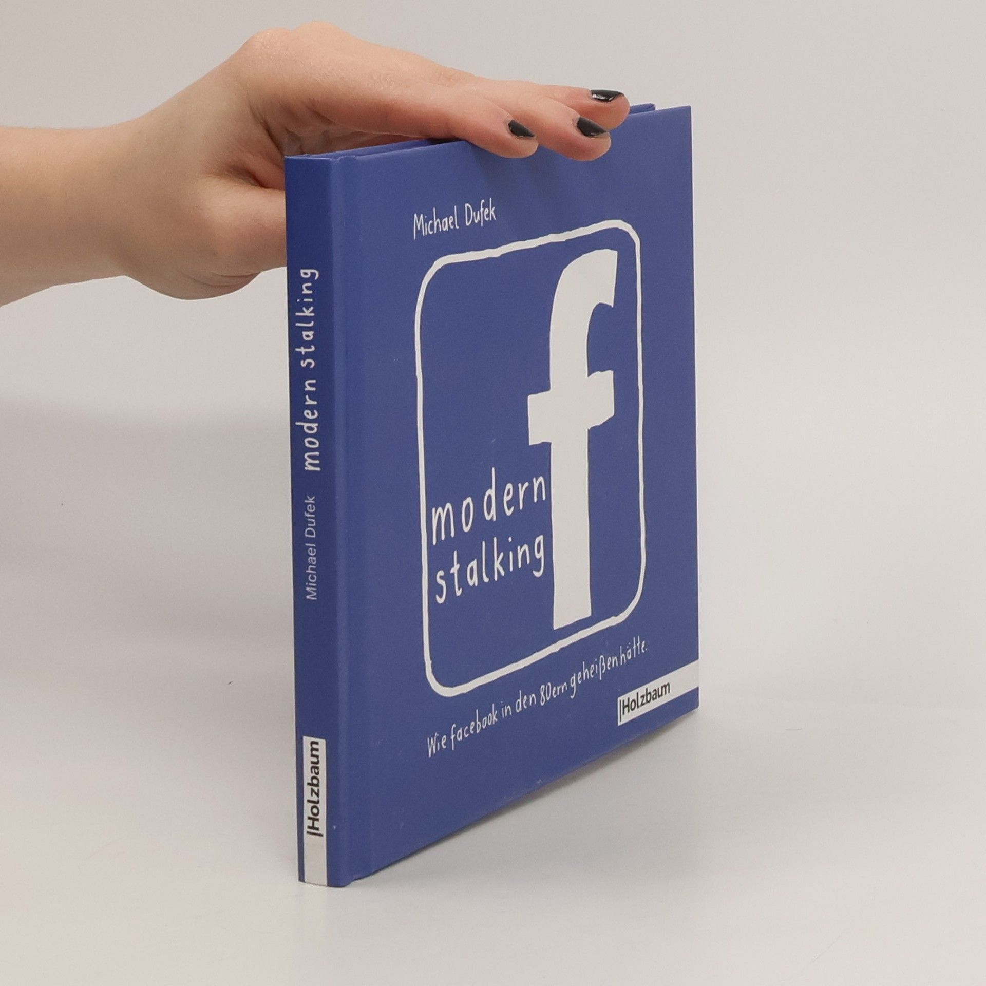 Michael Dufek Modern Stalking