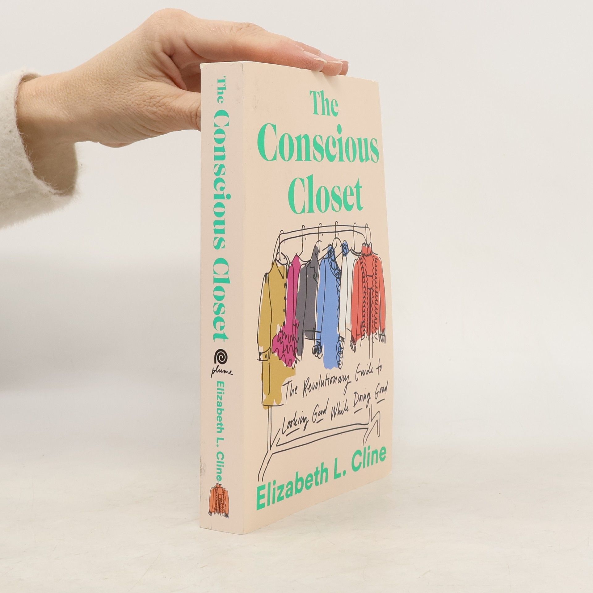 Elizabeth L. Cline The Conscious Closet
