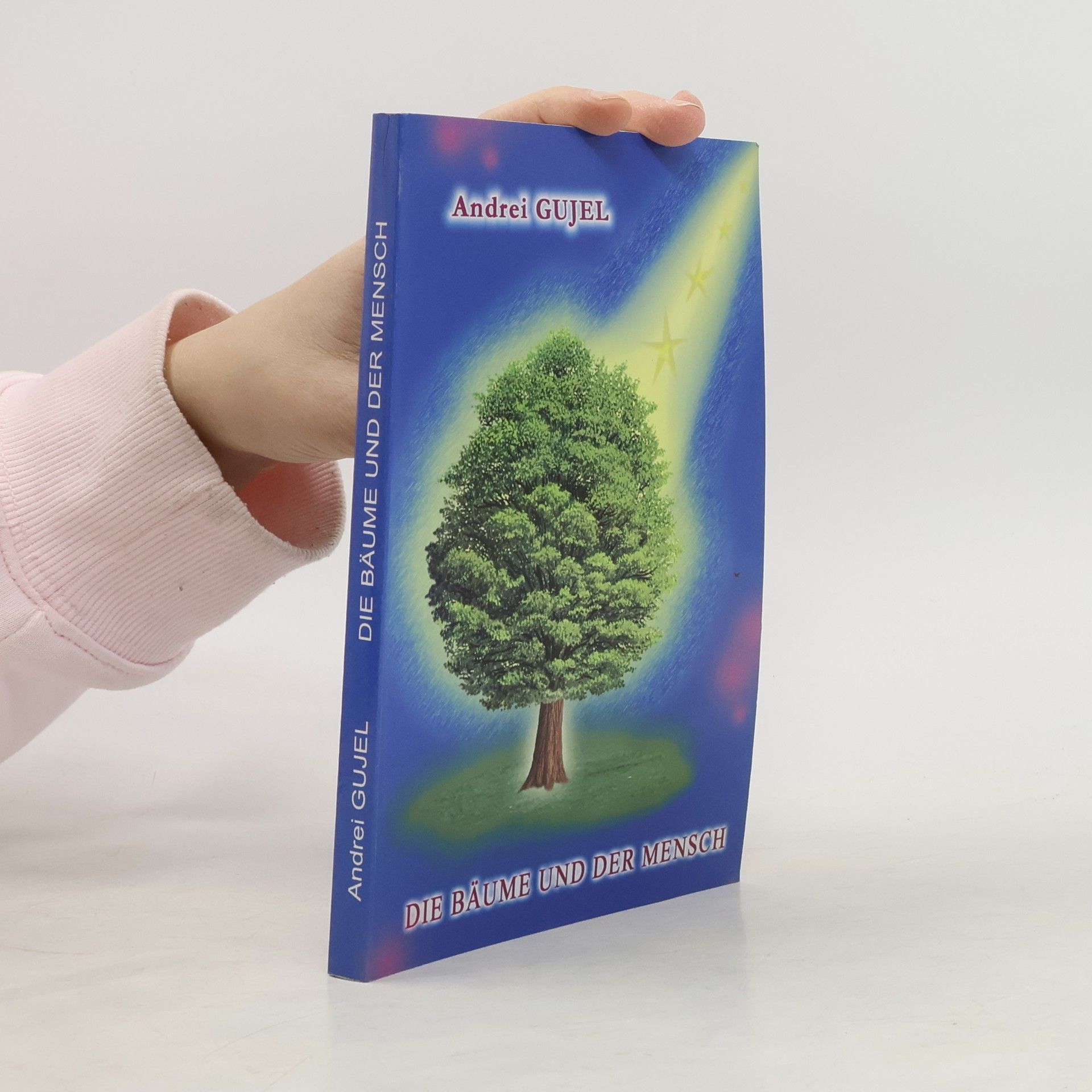 Andrei Gujel Die Bäume und der Mensch