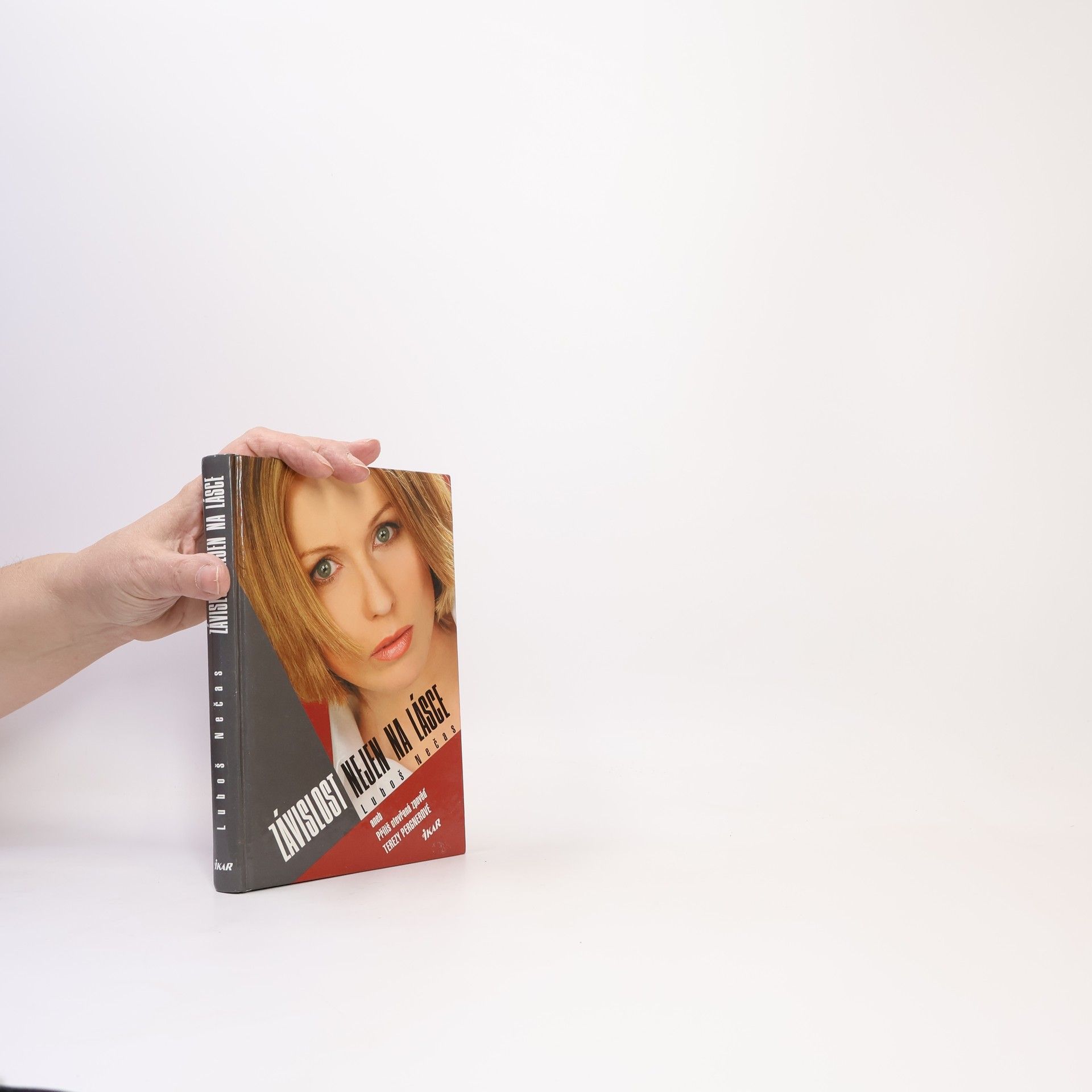 Luboš Nečas Závislost nejen na lásce, aneb, Příliš otevřená zpověď Terezy Pergnerové