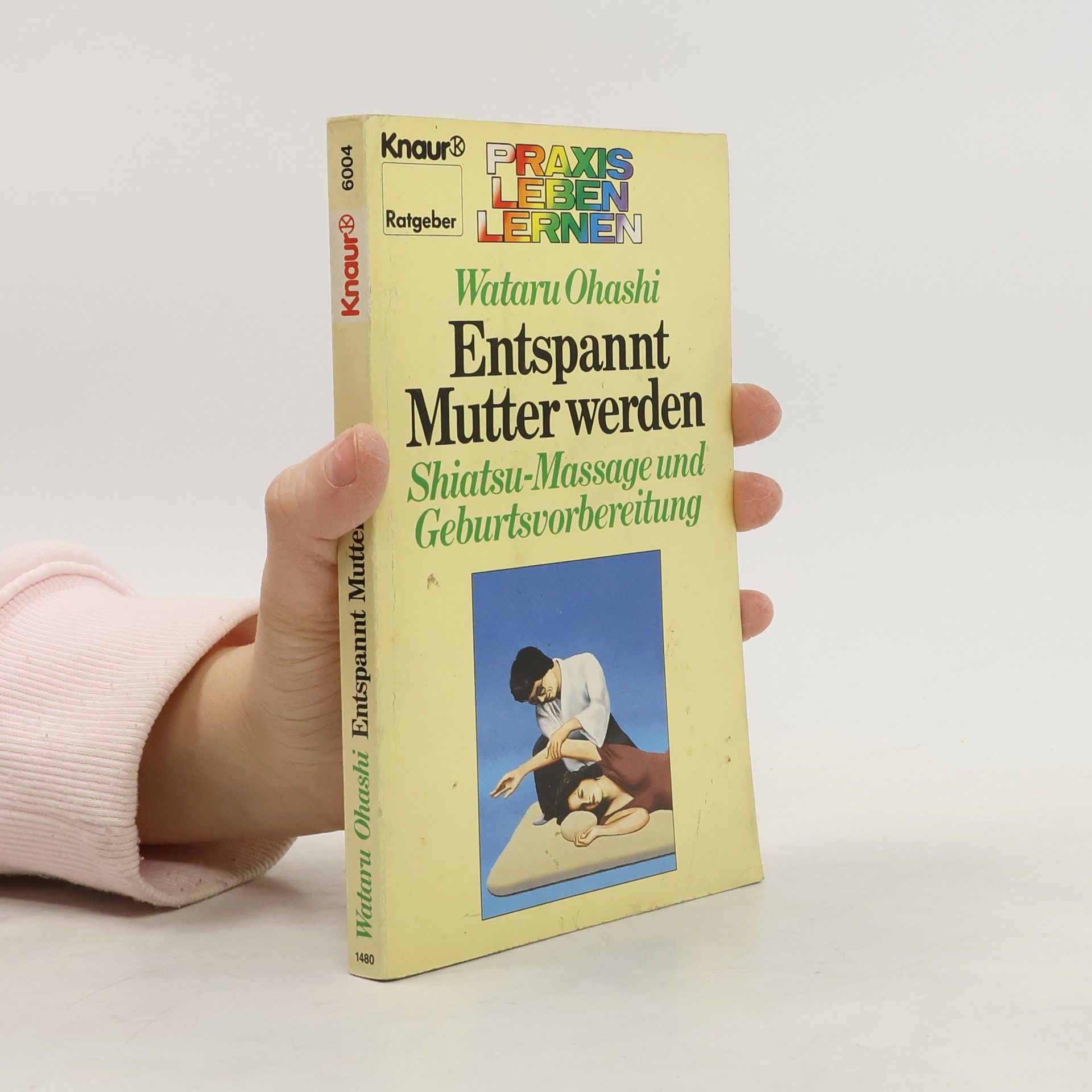 Praxis Leben Lernen: Entspannt Mutter werden