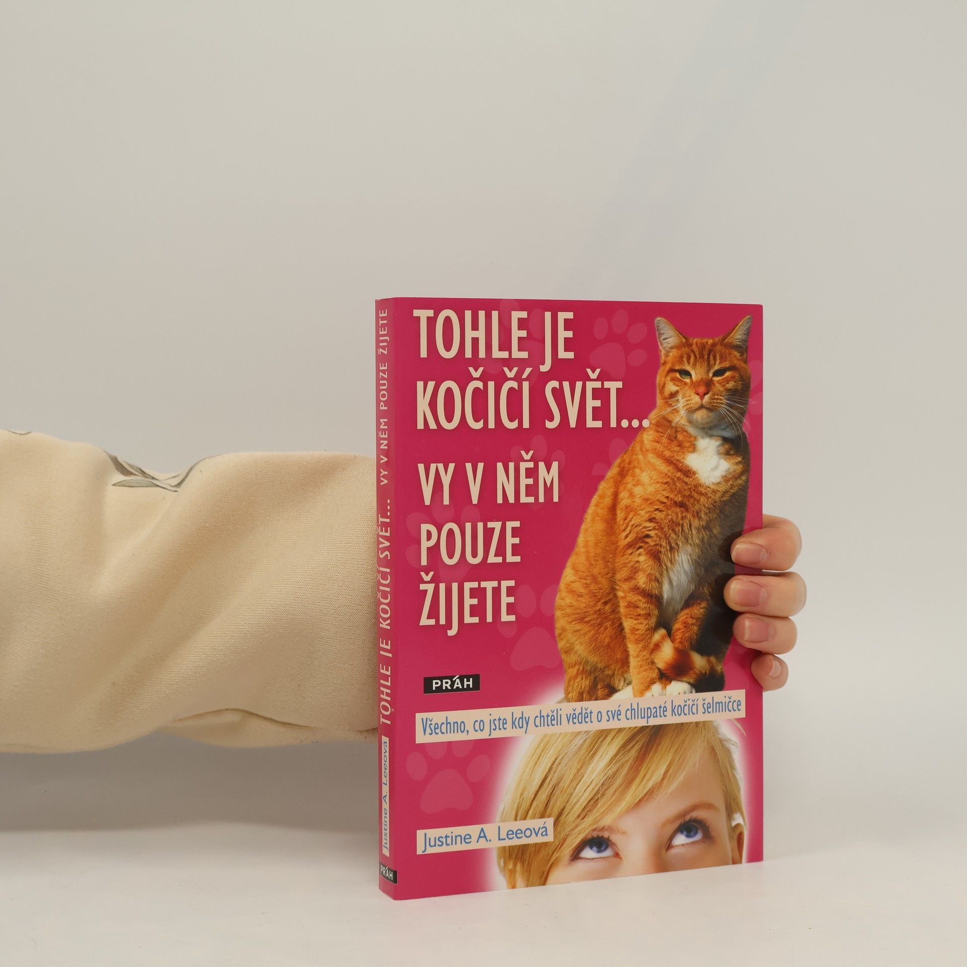 Tohle je kočičí svět... vy v něm pouze žijete