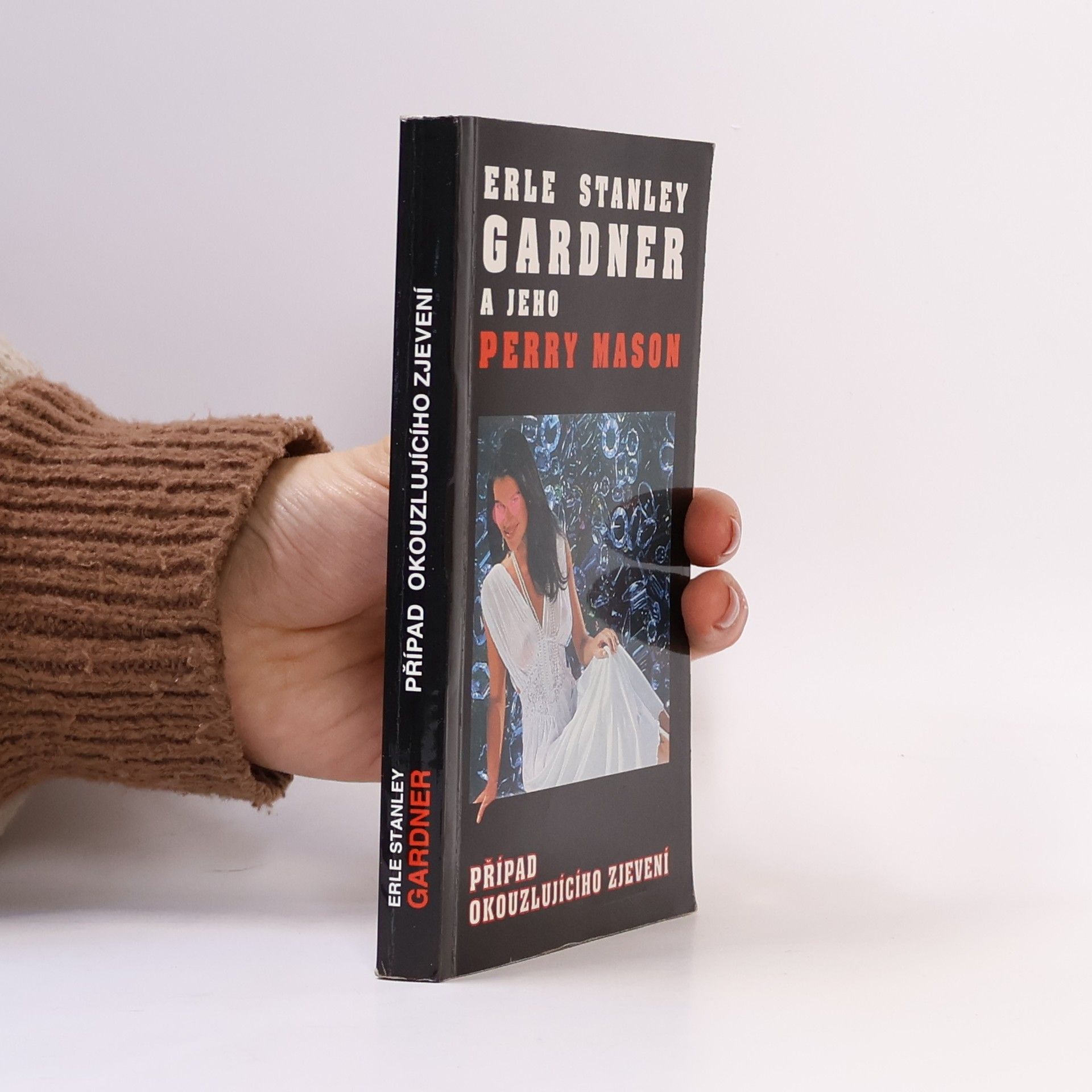 Erle Stanley Gardner Případ okouzlujícího zjevení