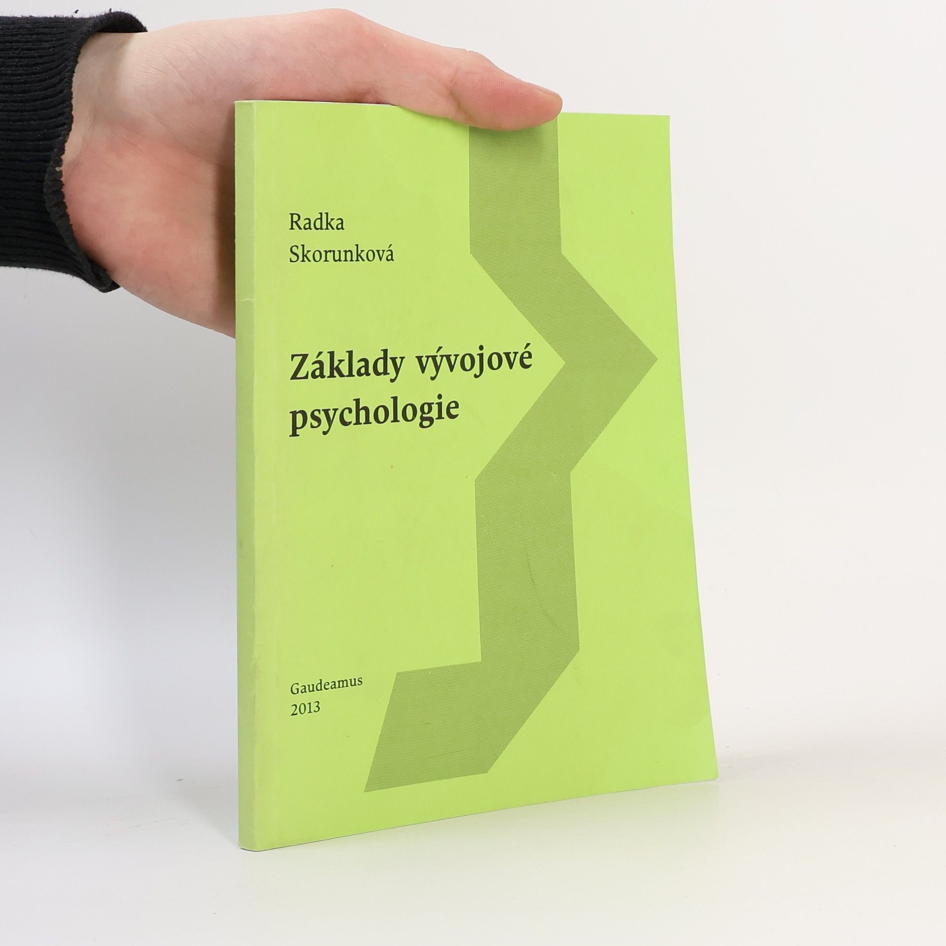 Radka Skorunková Základy vývojové psychologie