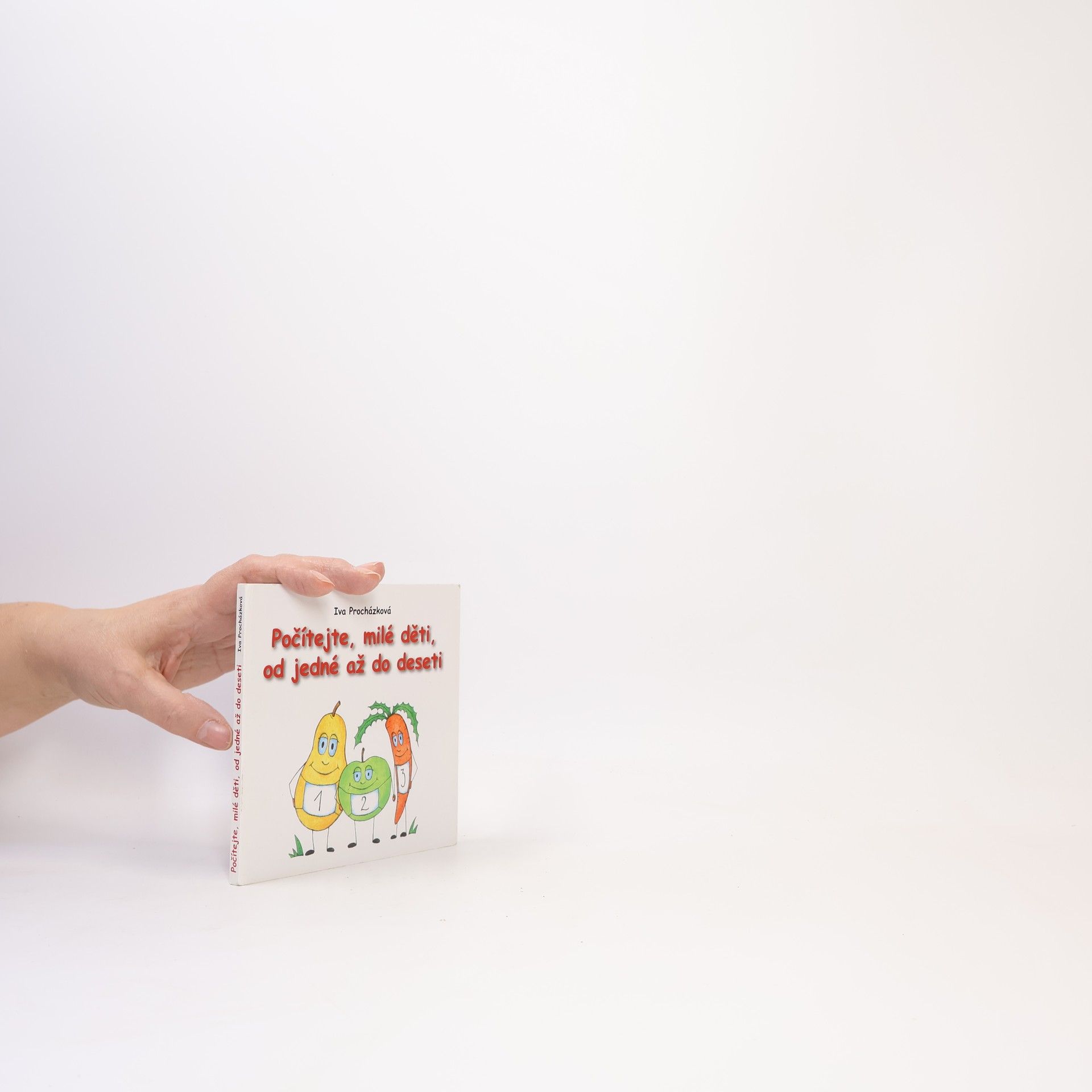 Iva Prochàzkovà Počítejte, milé děti,od jedné až do deseti