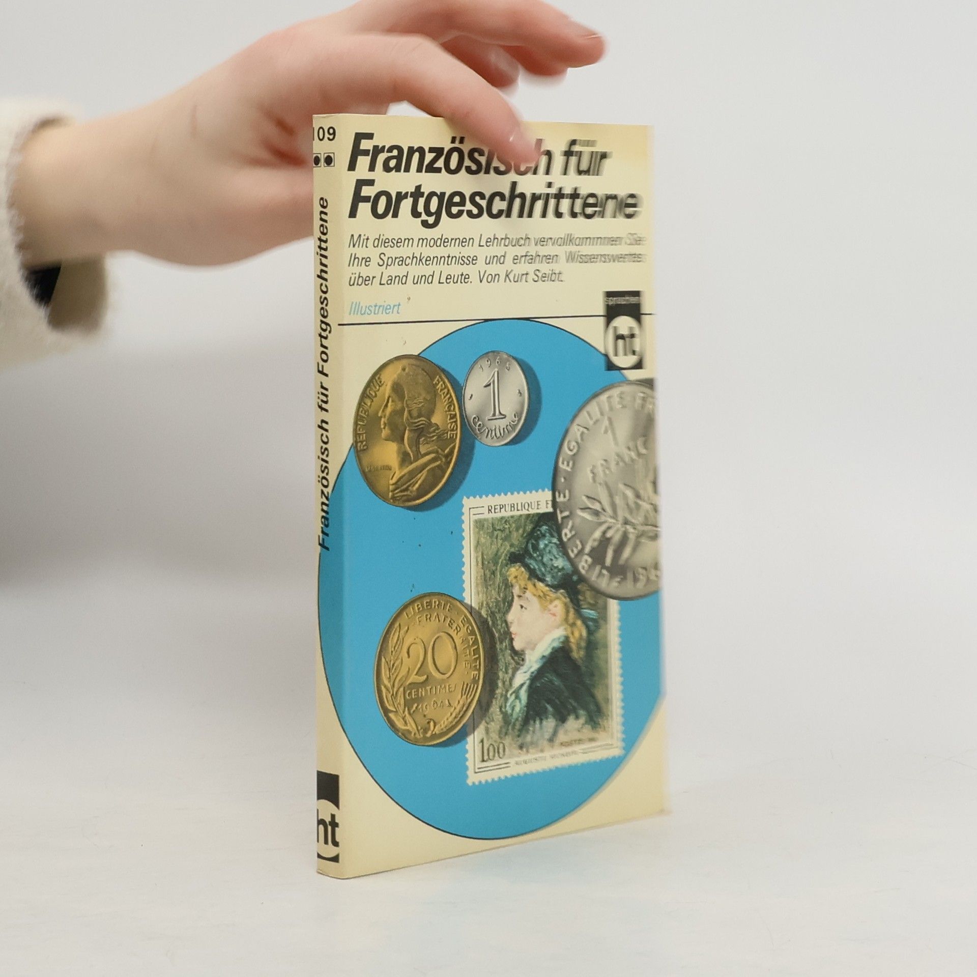 Kurt Seibt Französisch für Fortgeschrittene