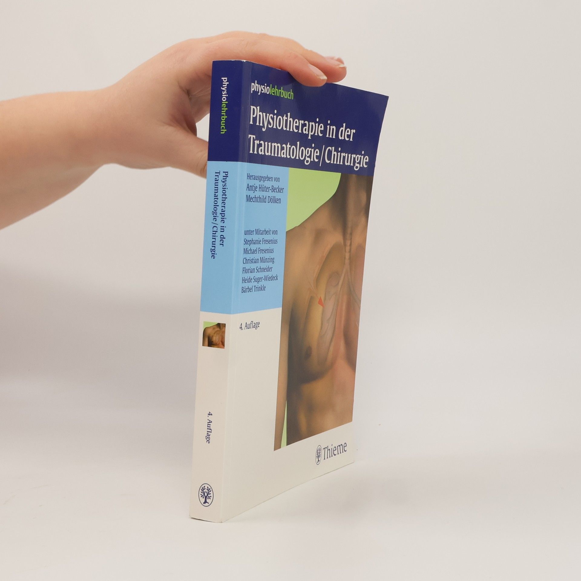 Antje Hüter-Becker Physiolehrbuch: Physiotherapie in der Traumatologie/Chirurgie - 4. Auflage