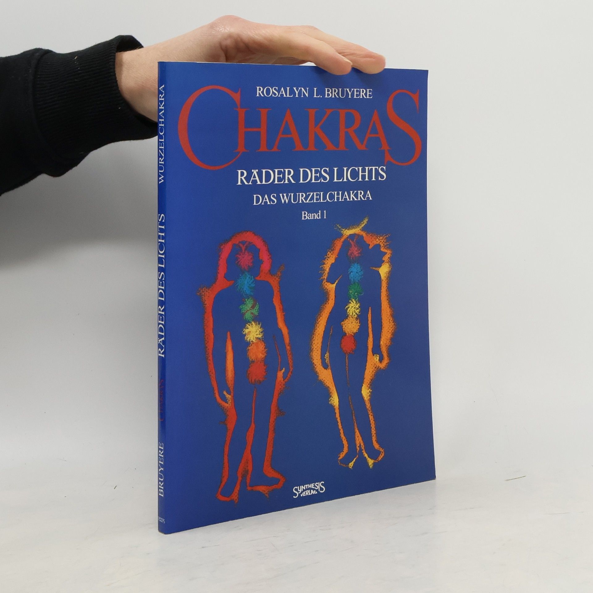 Rosalyn L. Bruyere Chakras, Räder des Lichts I. Das Wurzelchakra