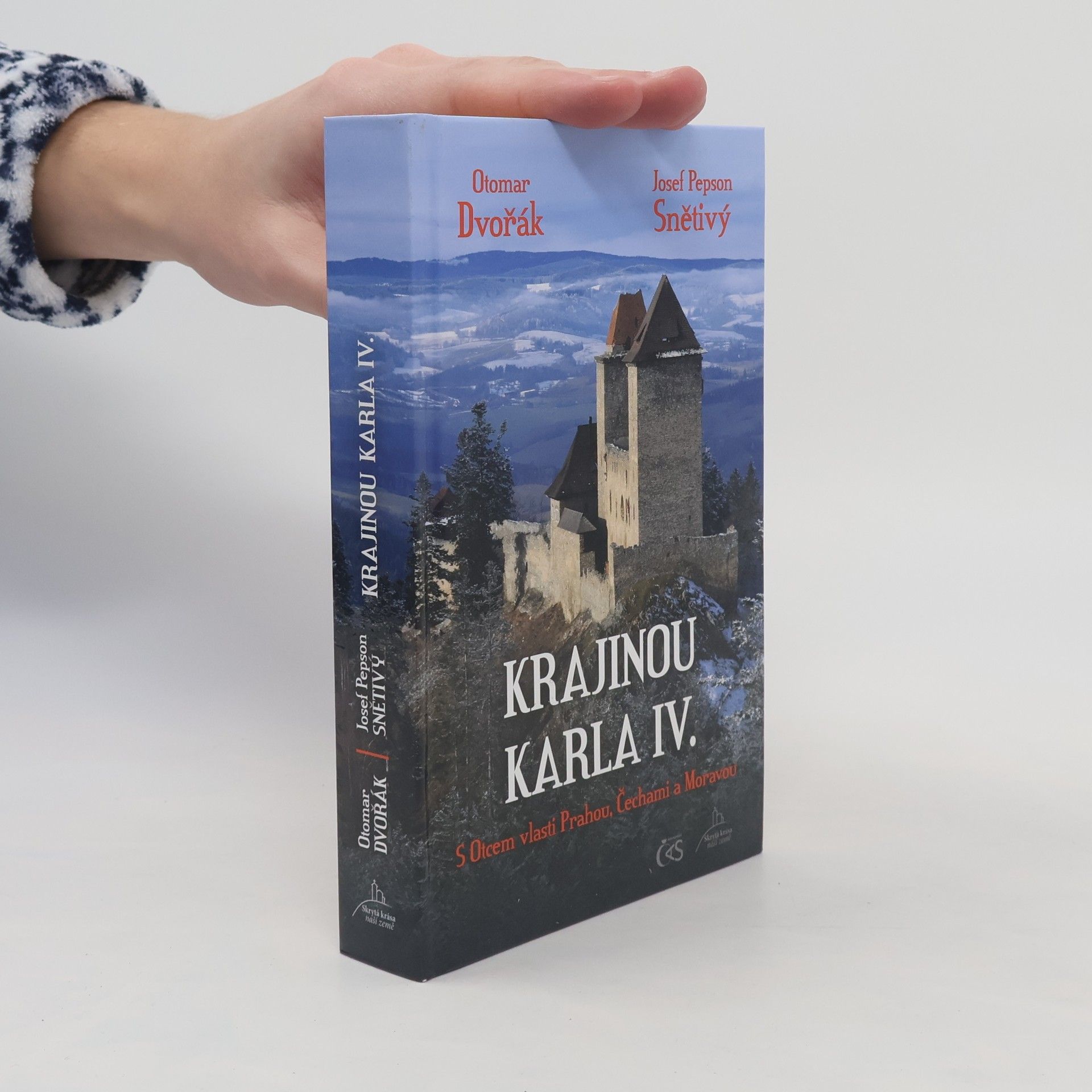 Otomar Dvořák Krajinou Karla IV. : s Otcem vlasti Prahou, Čechami a Moravou