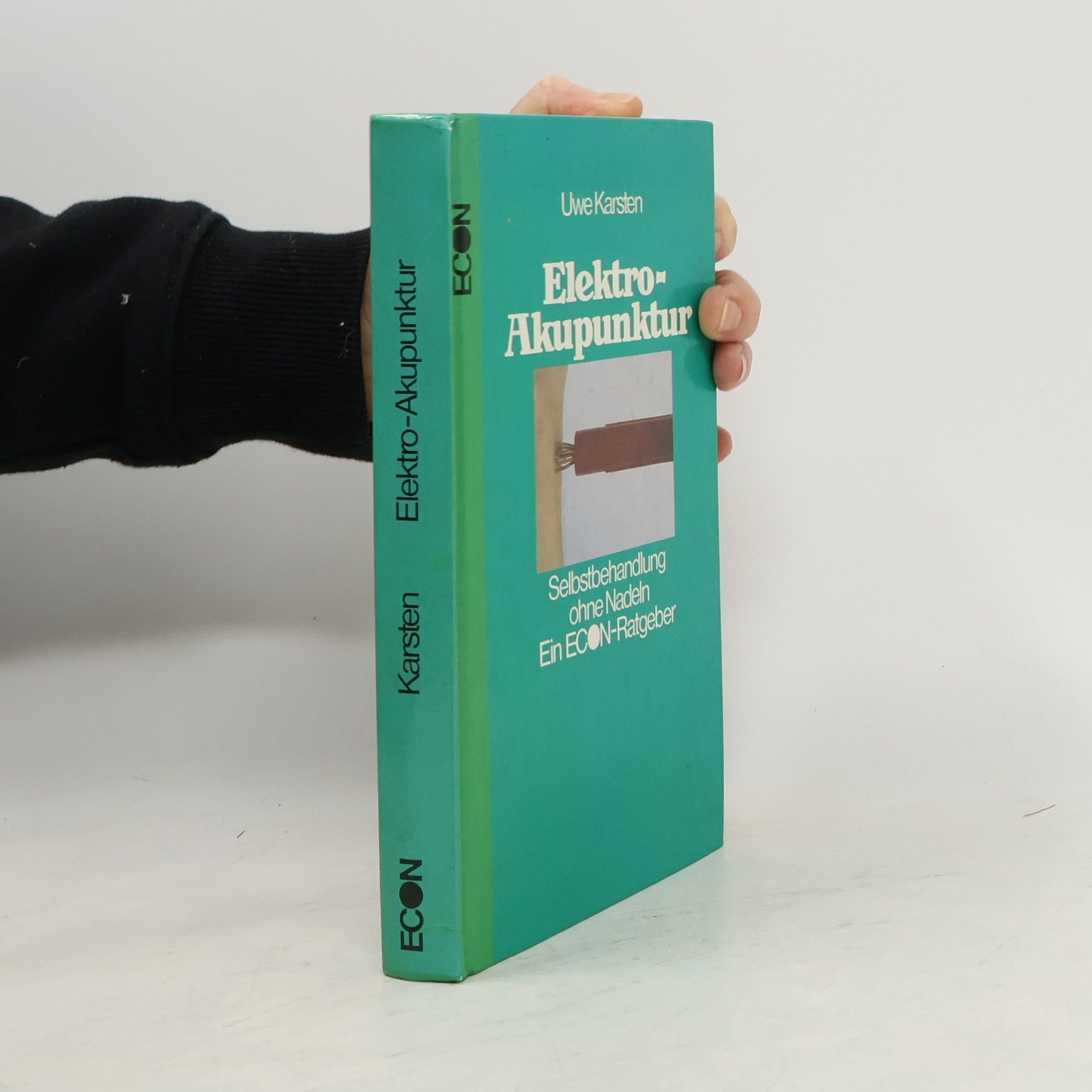 Uwe-Karsten Schkade Ein ECON-Ratgeber: Elektro-Akupunktur