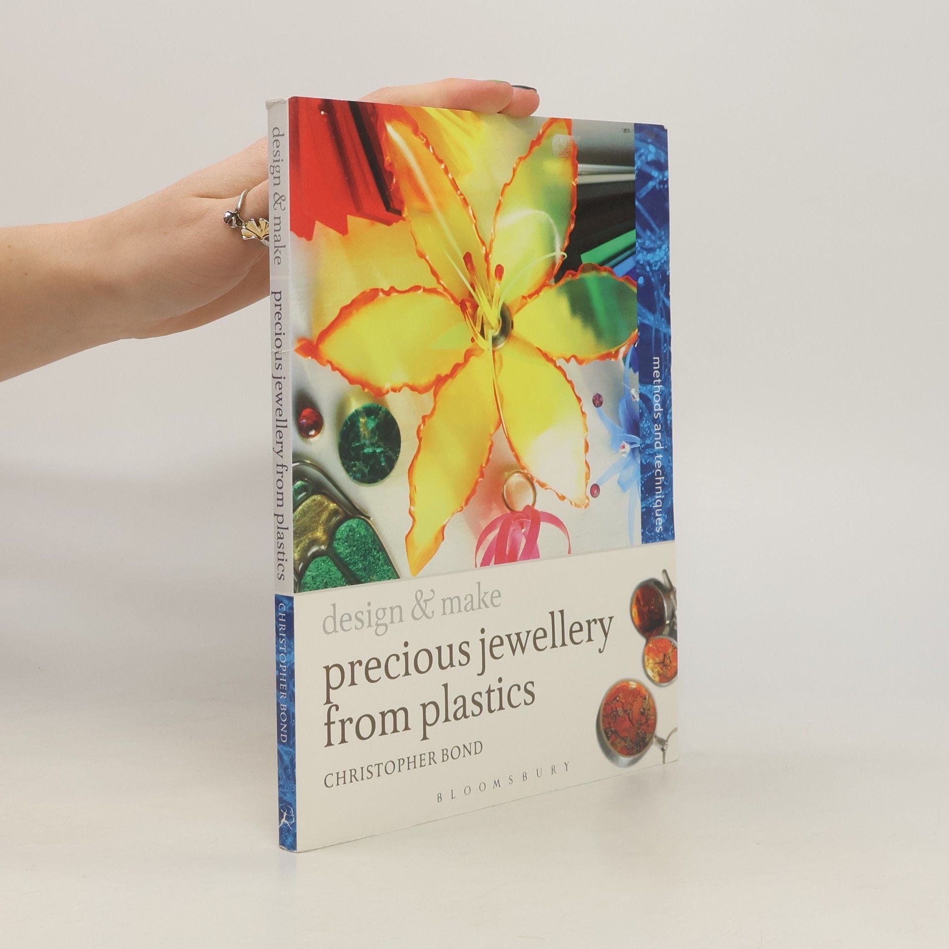 Christopher Bondza Design and Make: Precious Jewellery from Plastics